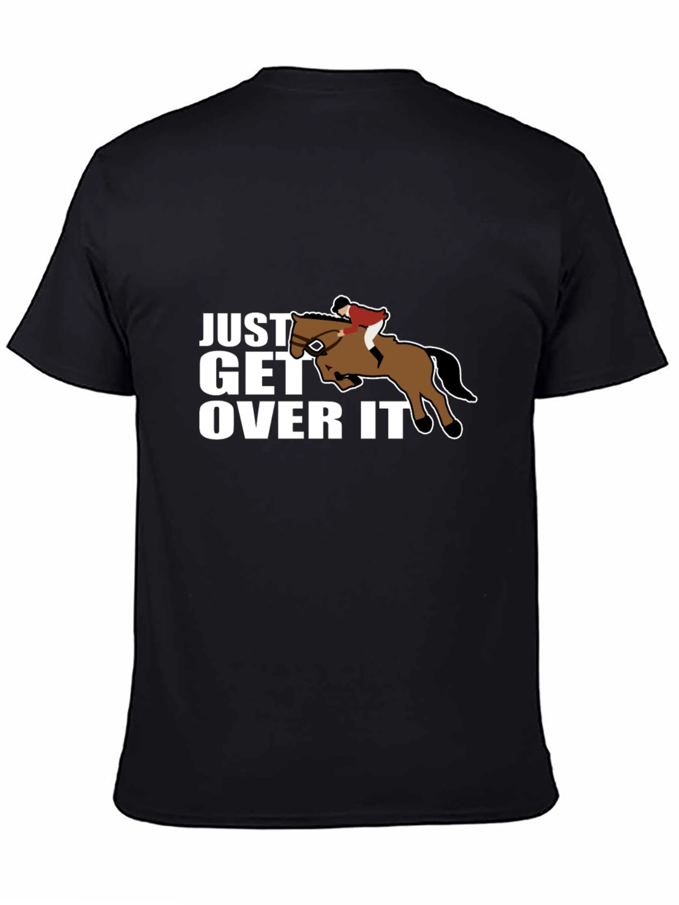 Black Just Get Over It Horse Riding Graphic Tee view 4