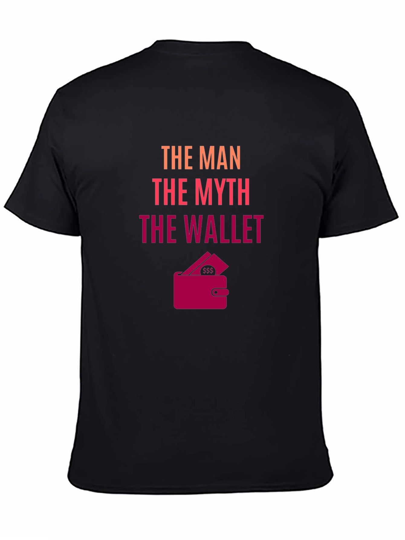 Black The Man, The Myth, The Wallet - Novelty T-Shirt view 4