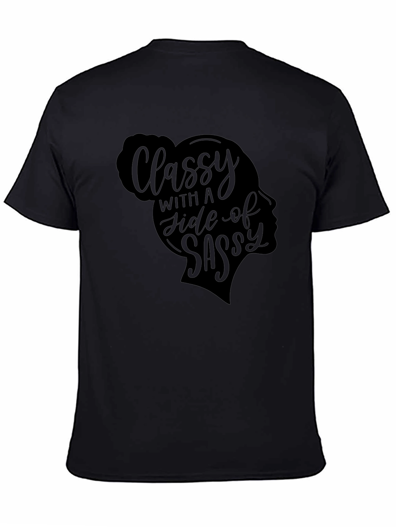 Black Classy With A Side Of Sassy Graphic Tee view 4