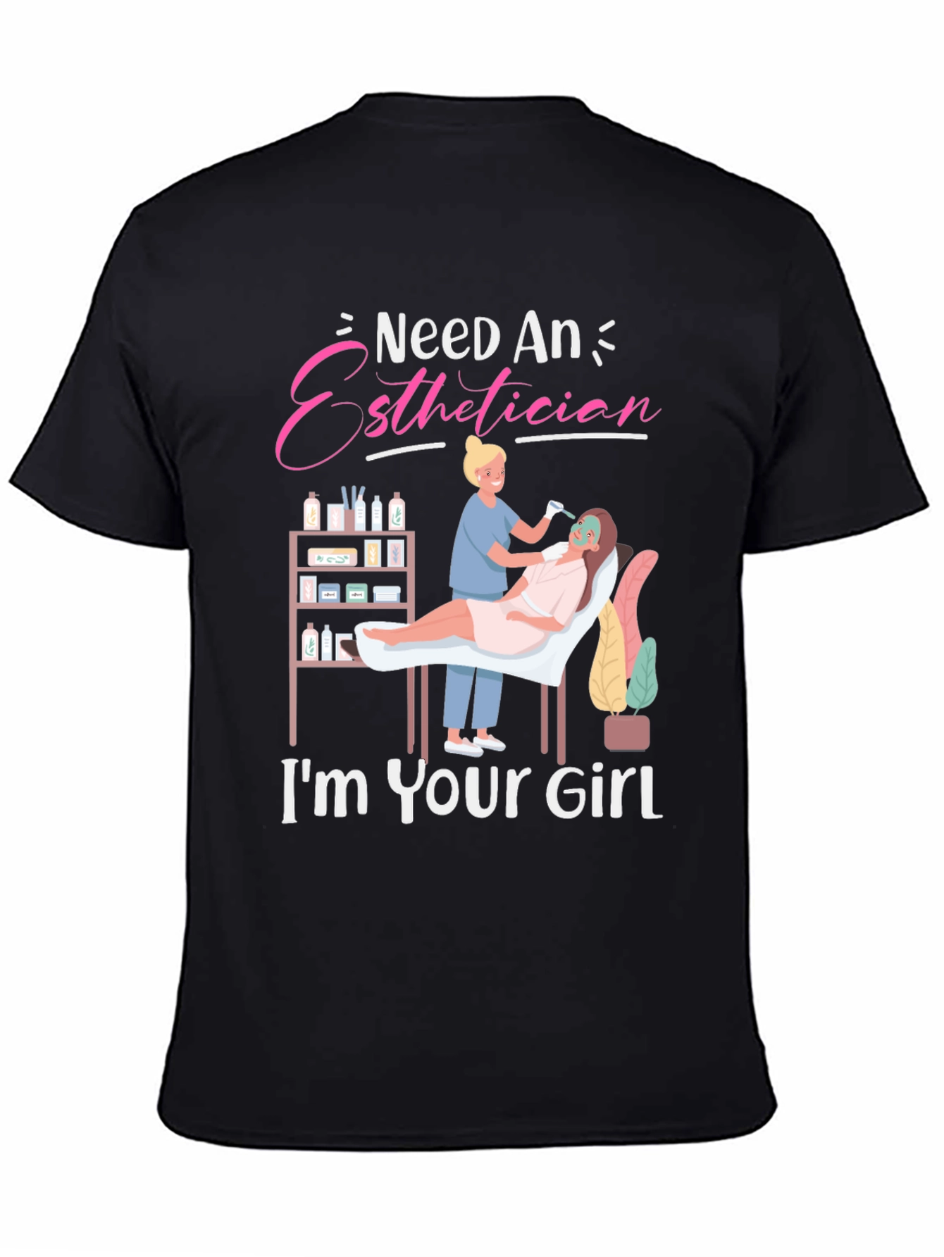 Esthetician T-Shirt - "I'm Your Girl" Beauty Tee - 4