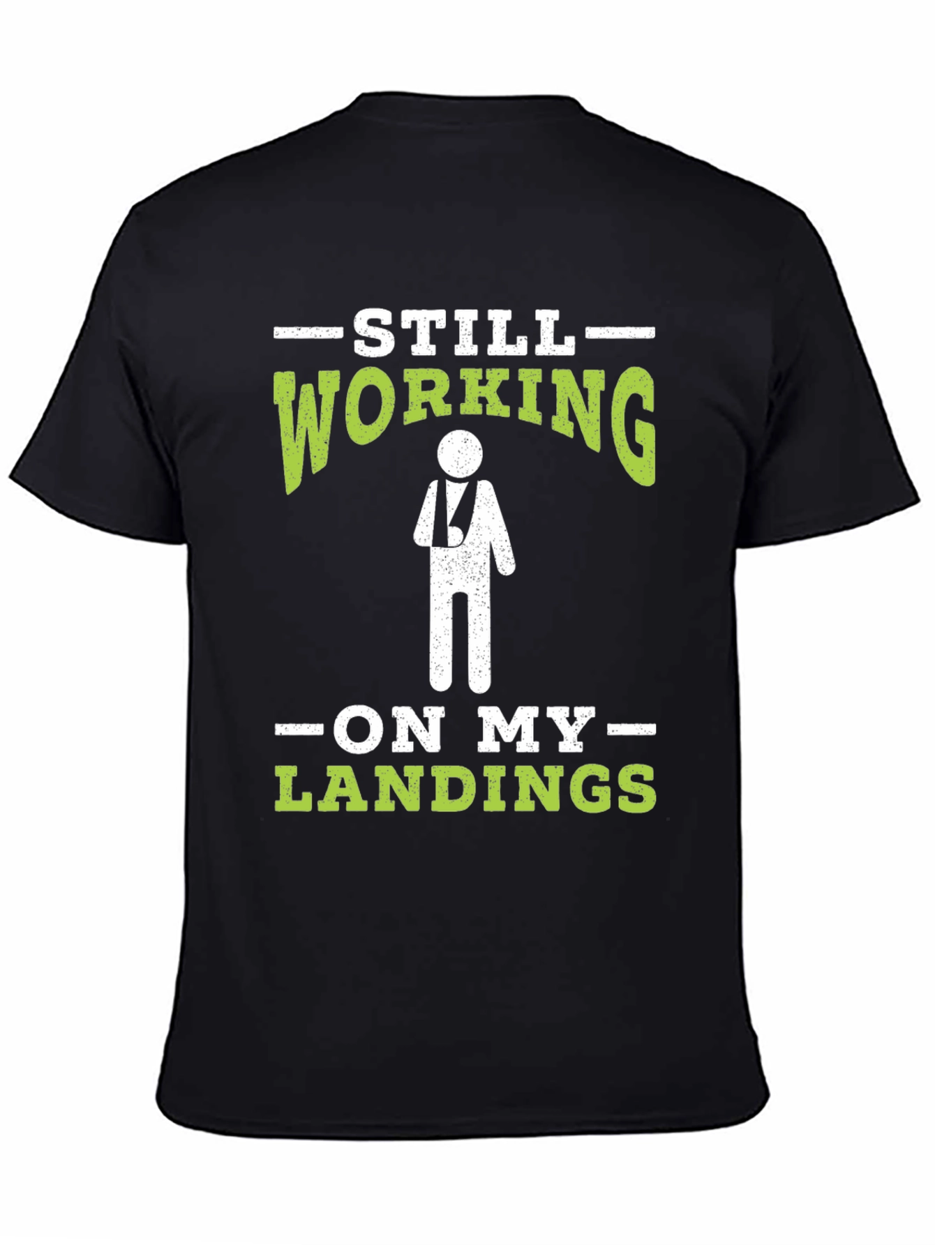 Black Still Working On My Landings T-Shirt Funny Injury Tee view 4
