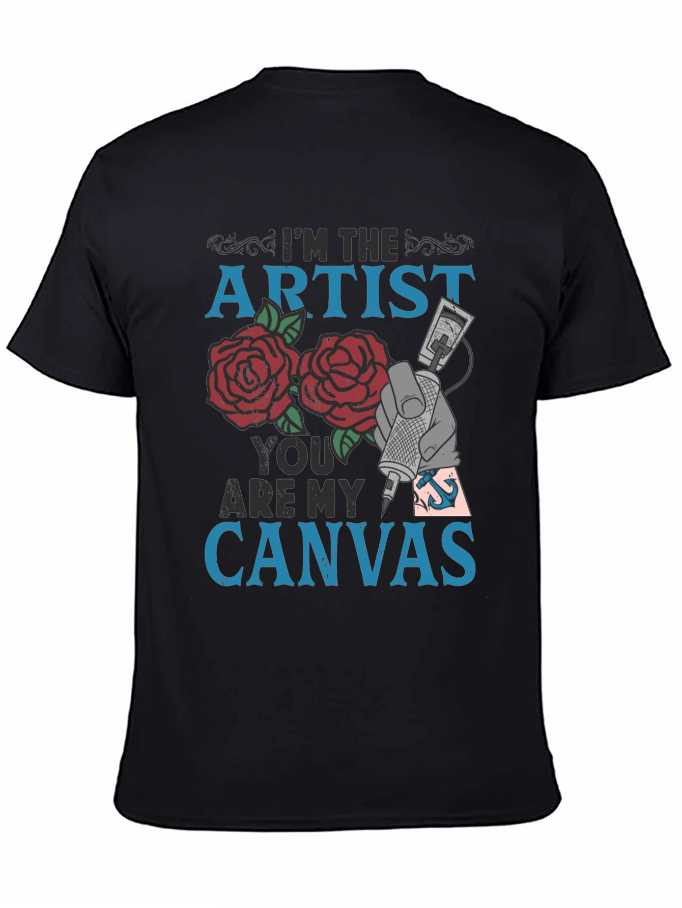 Black I'm the Artist You are My Canvas Tattoo Graphic Tee view 4