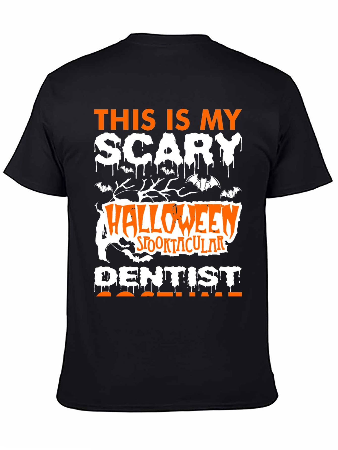 Black Scary Halloween Dentist T-Shirt - Spooktacular! view 4
