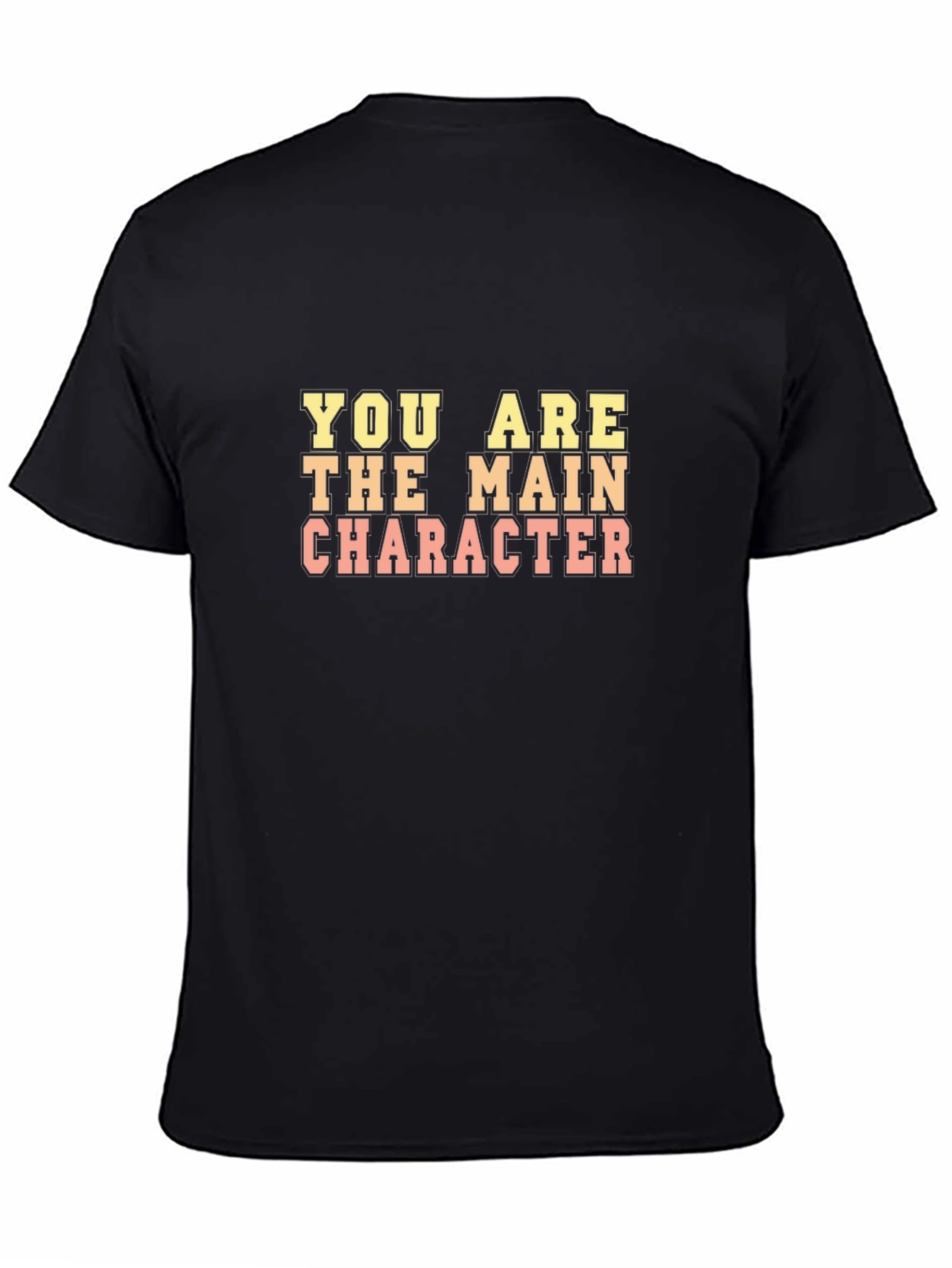 Black You Are The Main Character Graphic T-Shirt view 4