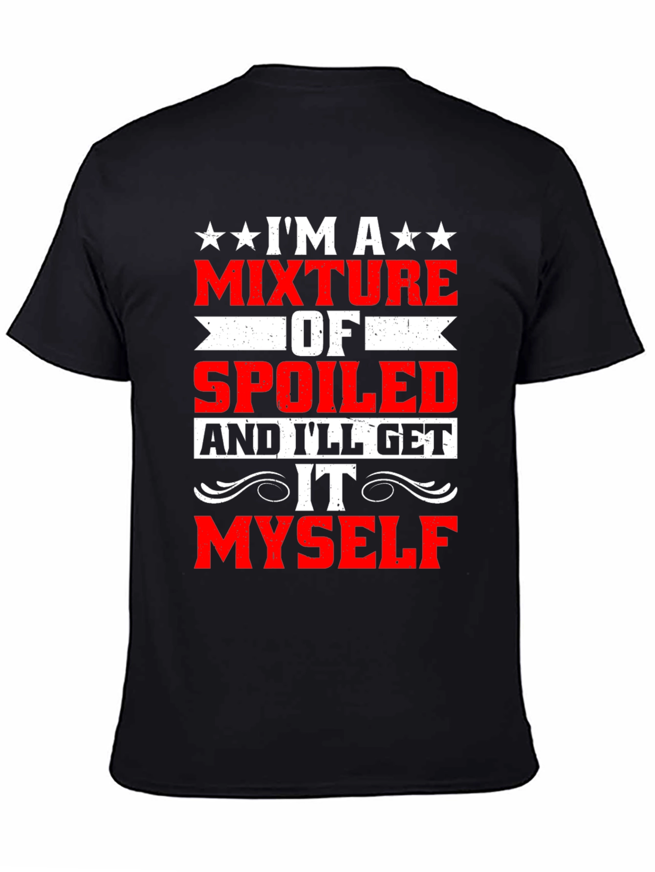 Black Funny Spoiled I'll Get It Myself T-Shirt view 4