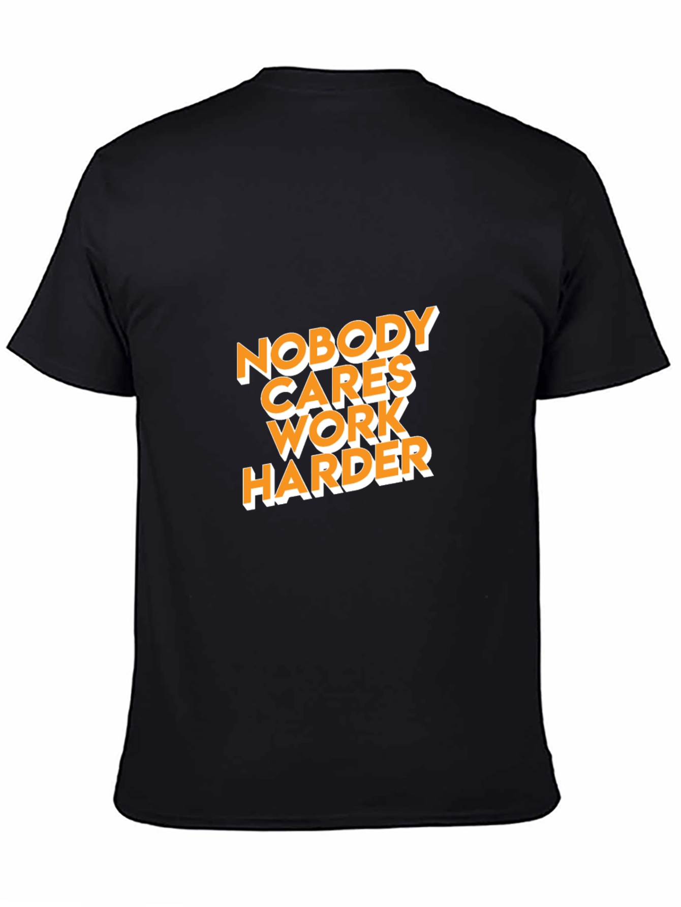 Black Nobody Cares Work Harder Graphic Tee view 4
