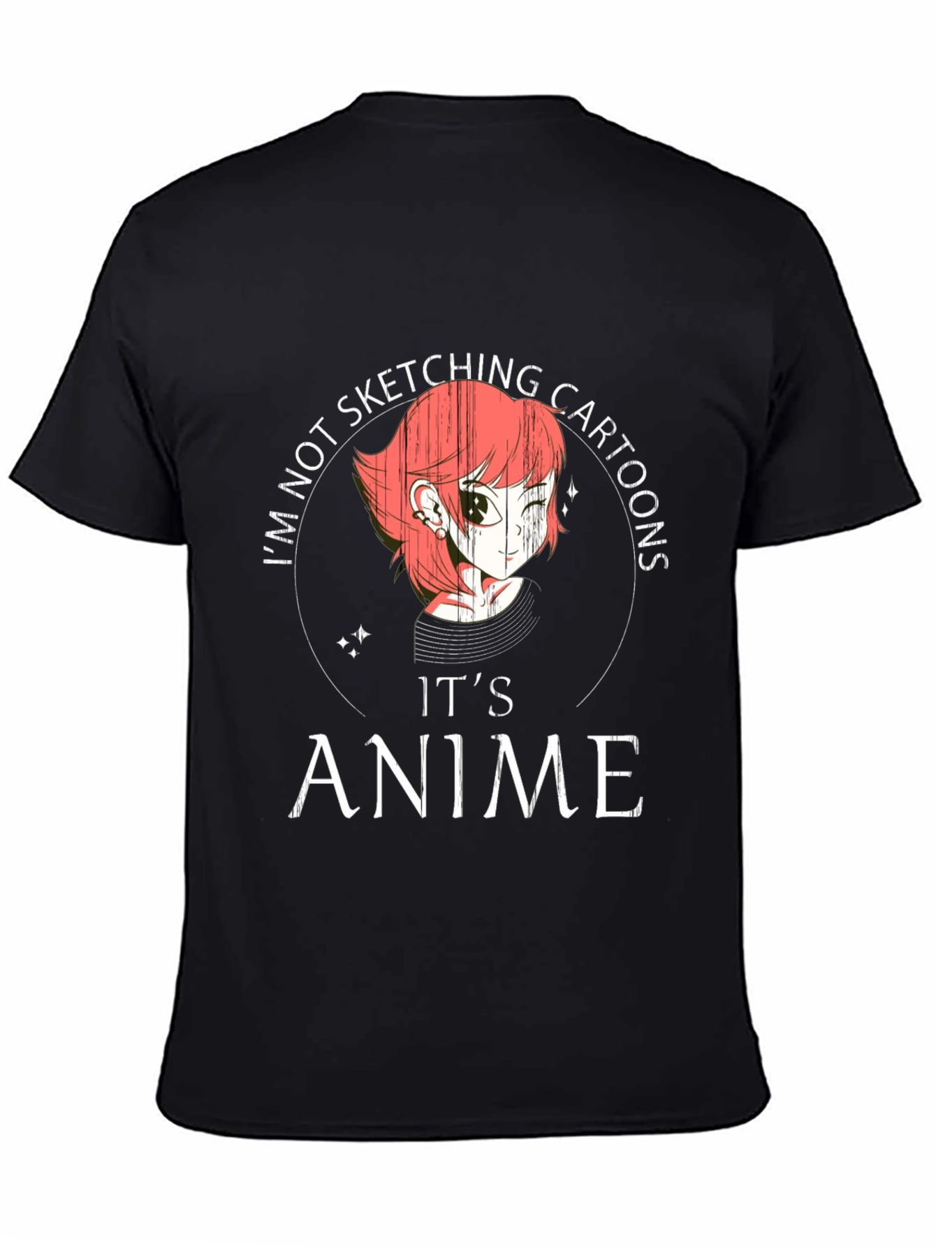 Black I'm Not Sketching Cartoons It's Anime T-Shirt view 4