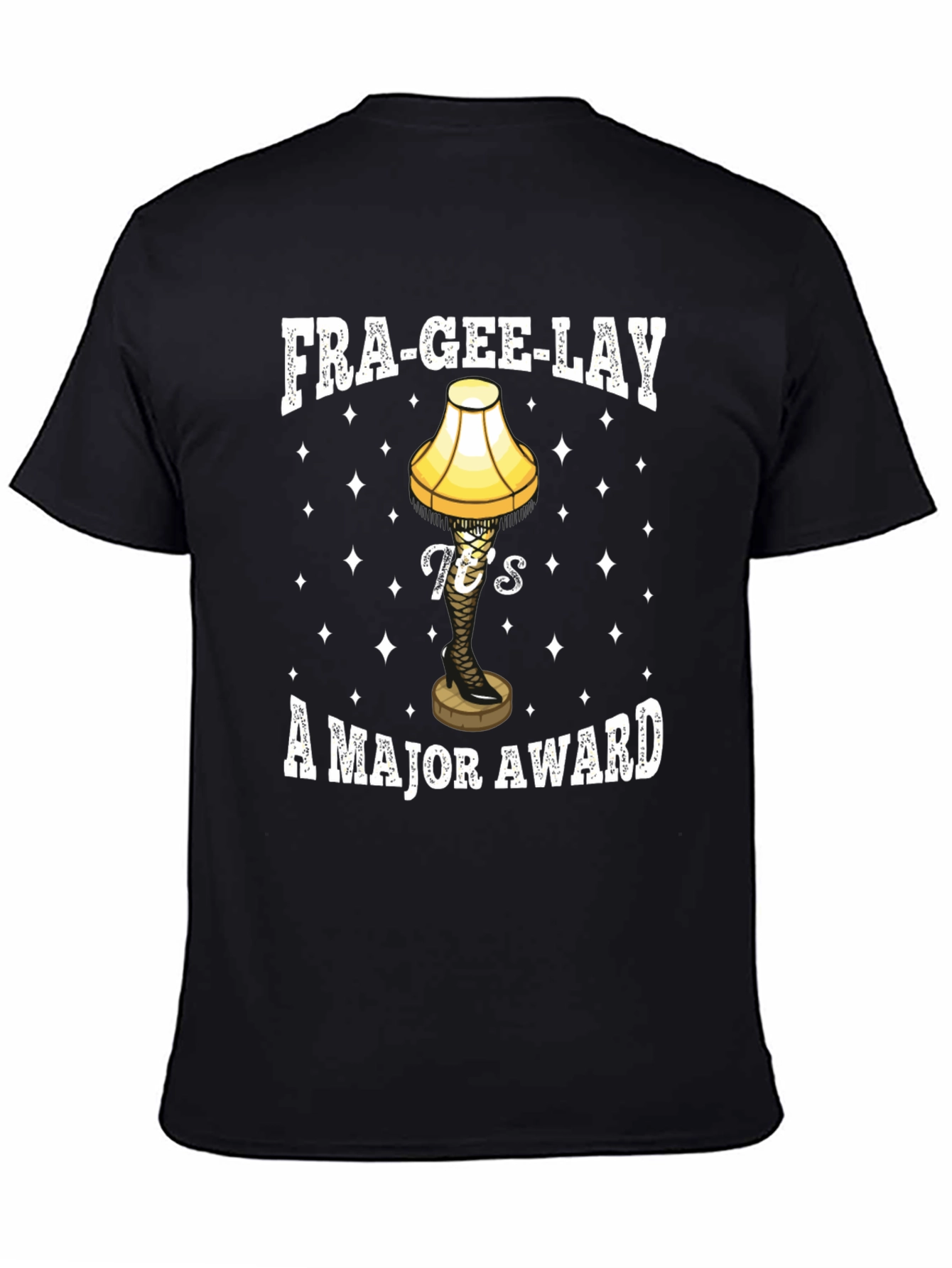 Black Fra-Gee-Lay, It's A Major Award T-Shirt view 4