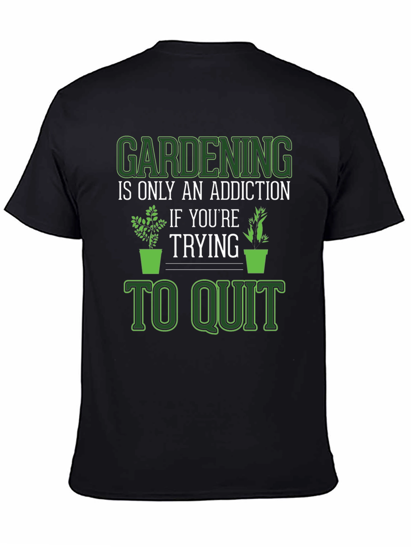 Black Gardening Addiction T-Shirt view 4