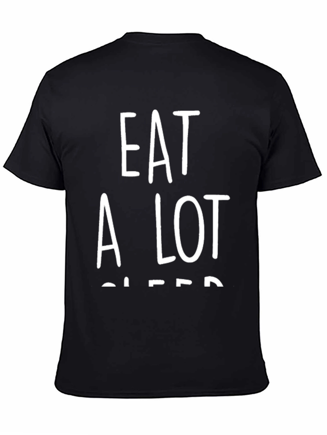 Eat A Lot Sleep Much T-Shirt - Black Cotton Tee - 4