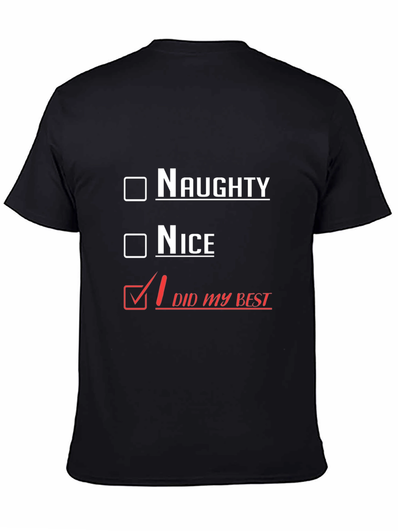 Black Naughty Nice Did My Best Graphic T-Shirt view 4