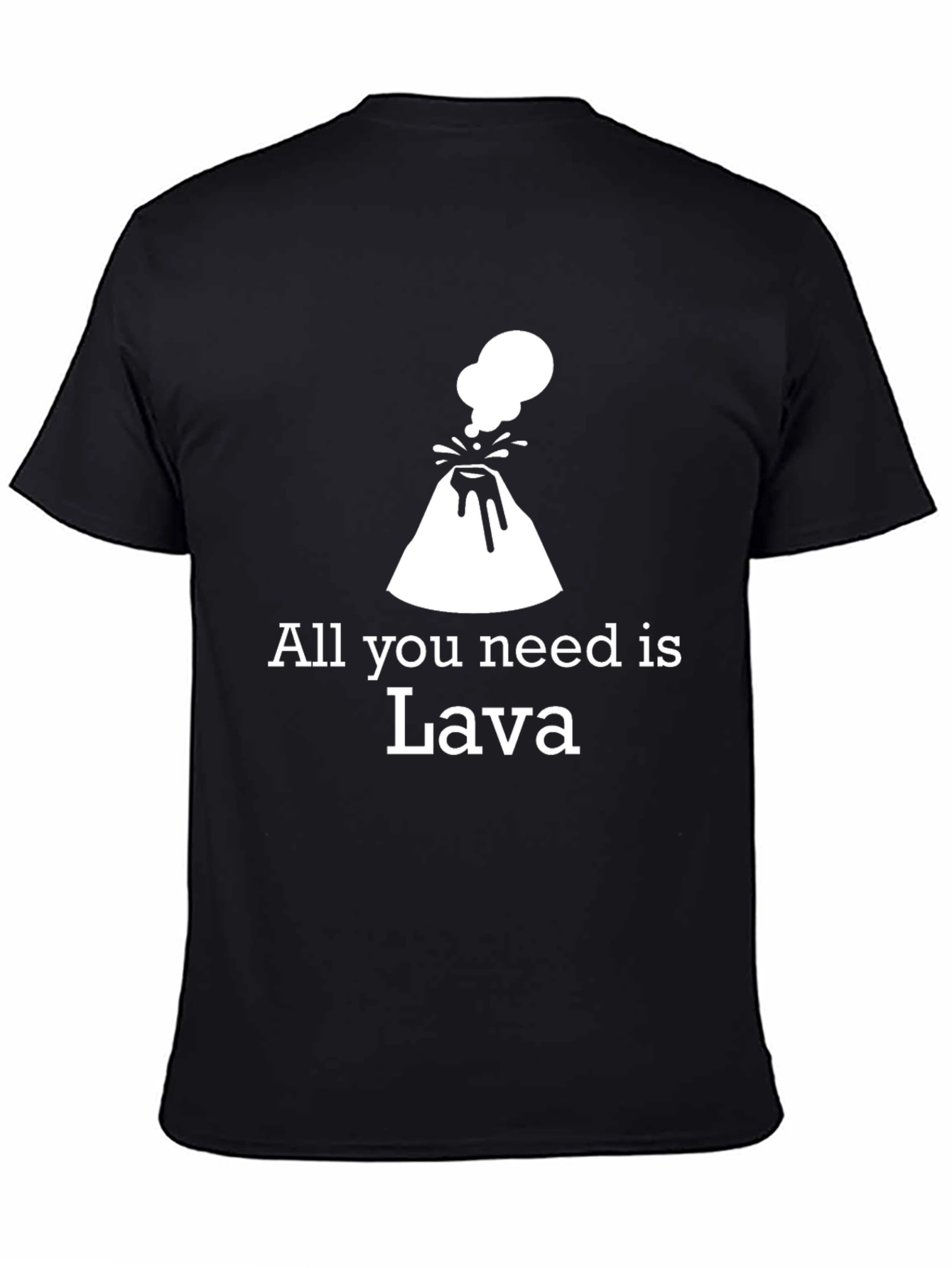 Black All You Need Is Lava T-Shirt - Funny Volcano Tee view 4
