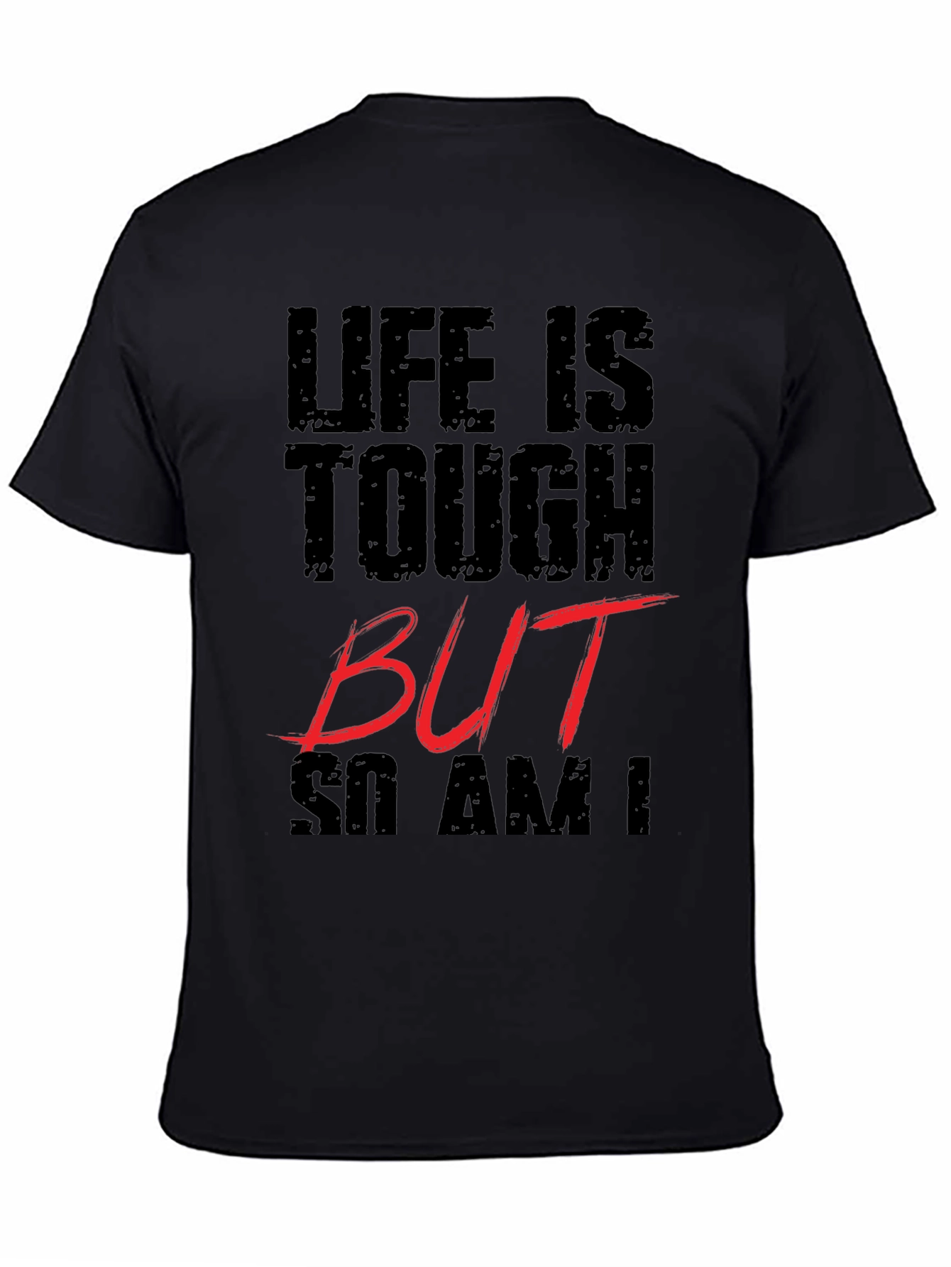 Black Life Is Tough Graphic T-Shirt view 4