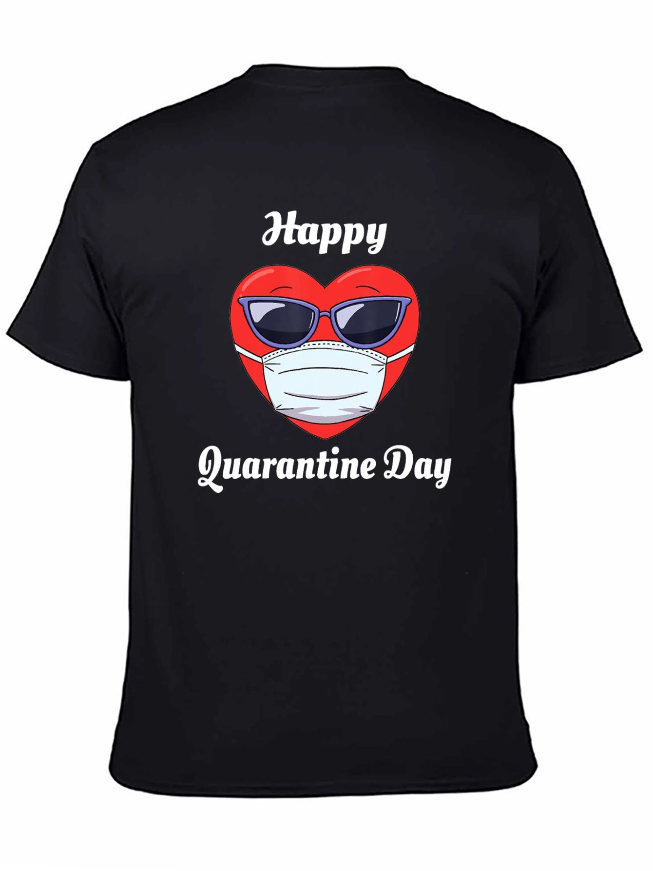 Black Happy Quarantine Day T-Shirt view 4