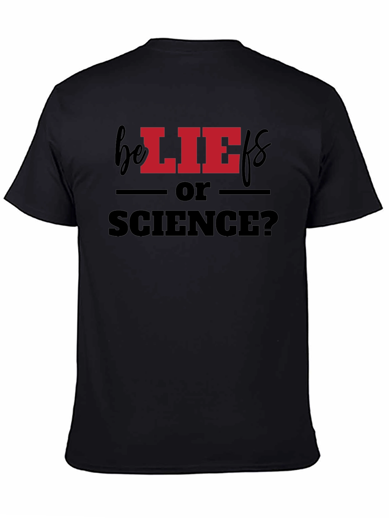 Black Beliefs or Science? Graphic T-Shirt view 4