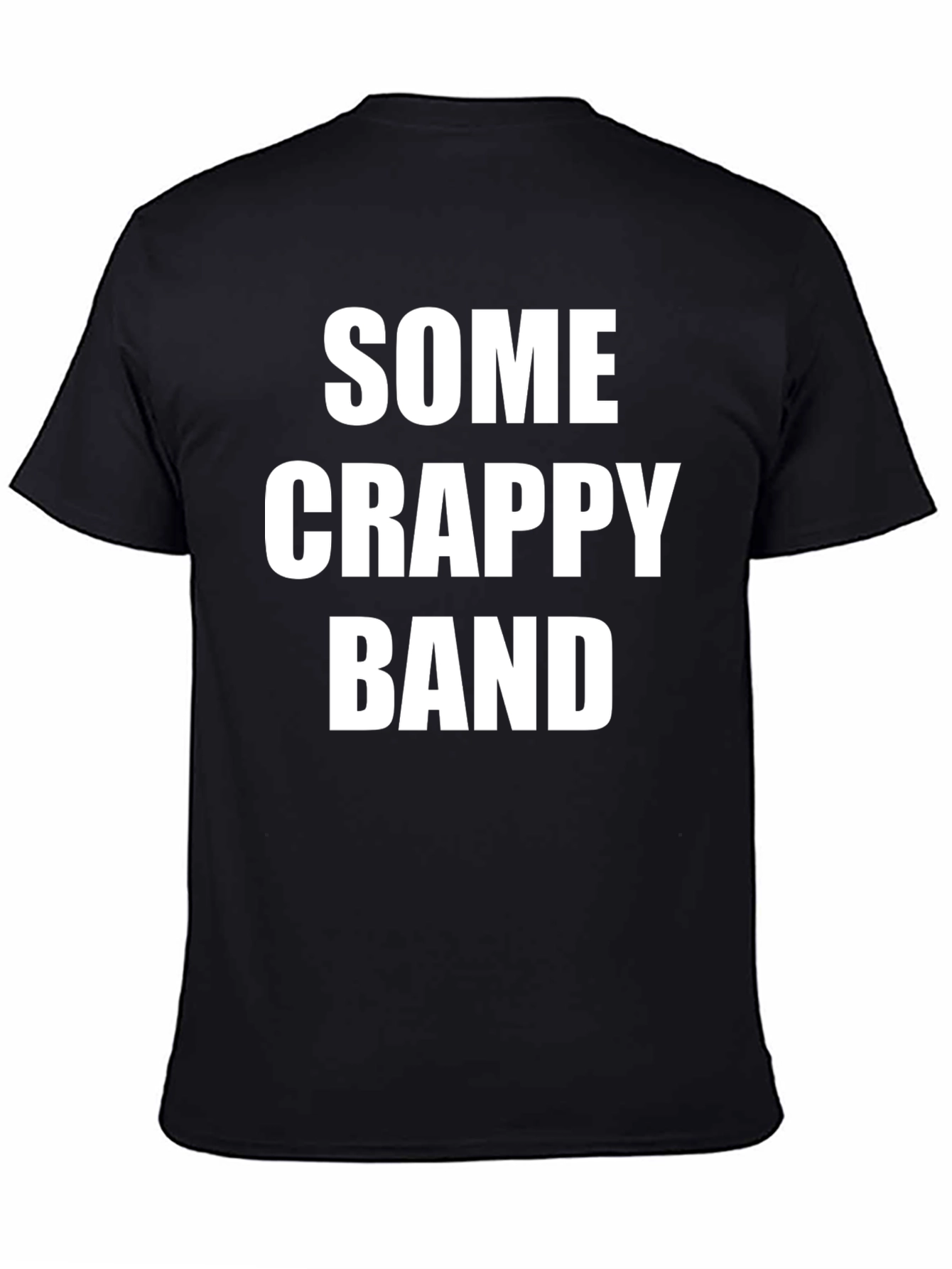 Black Some Crappy Band T-Shirt - Funny Graphic Tee view 4