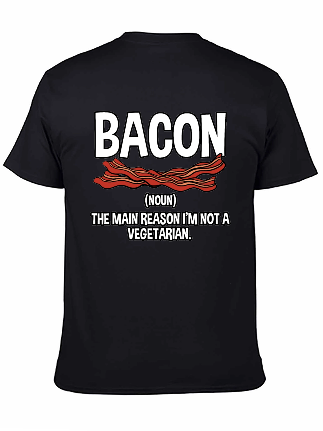 Black Bacon Lover T-Shirt - The Main Reason I'm Not a Vegetarian view 4