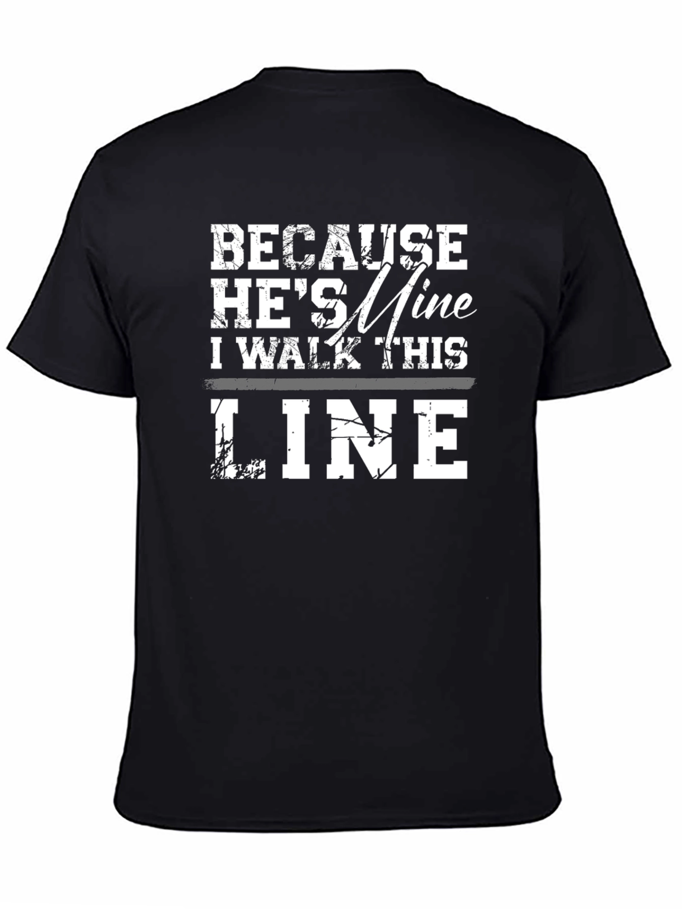 Black Because He's Mine T-Shirt view 4
