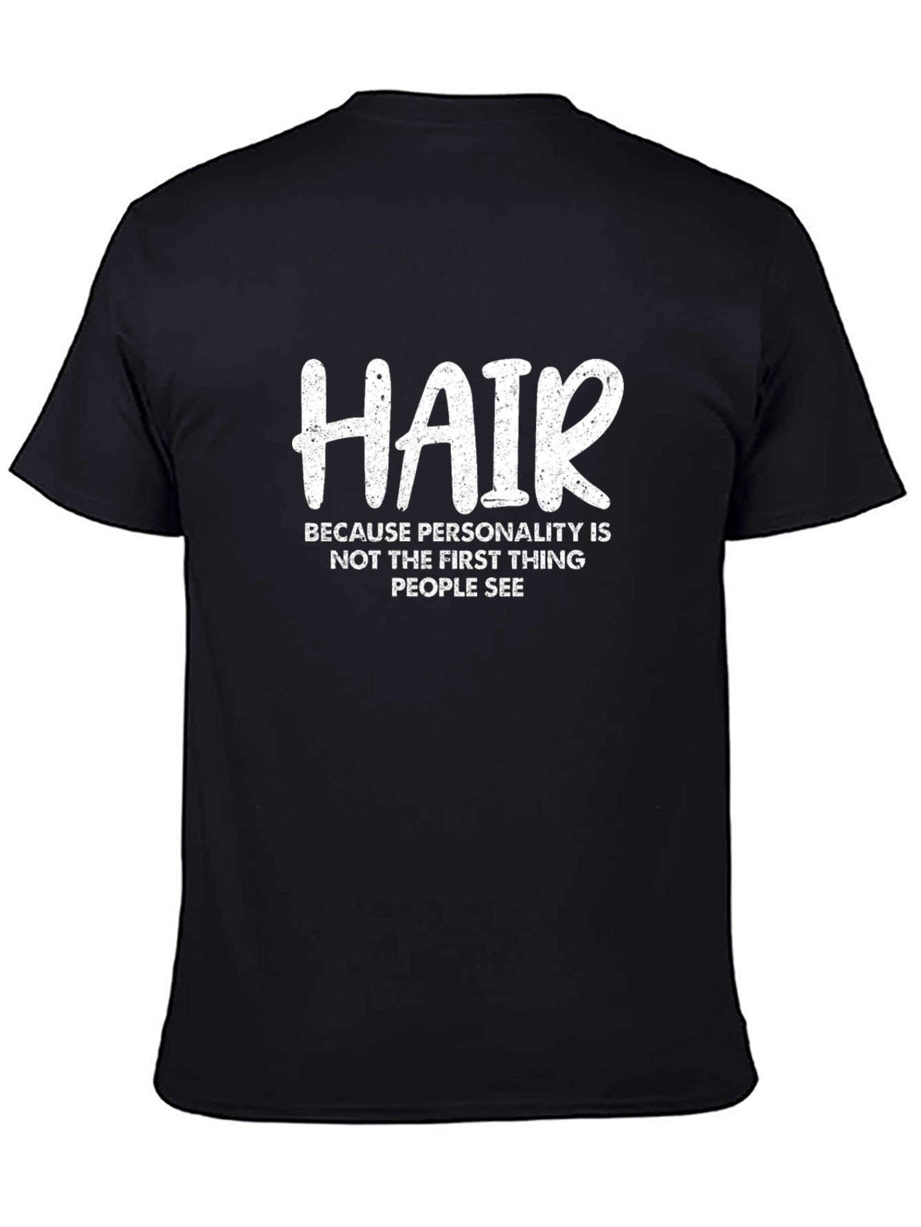 Black Humorous Hair T-Shirt - "Because Personality..." view 4