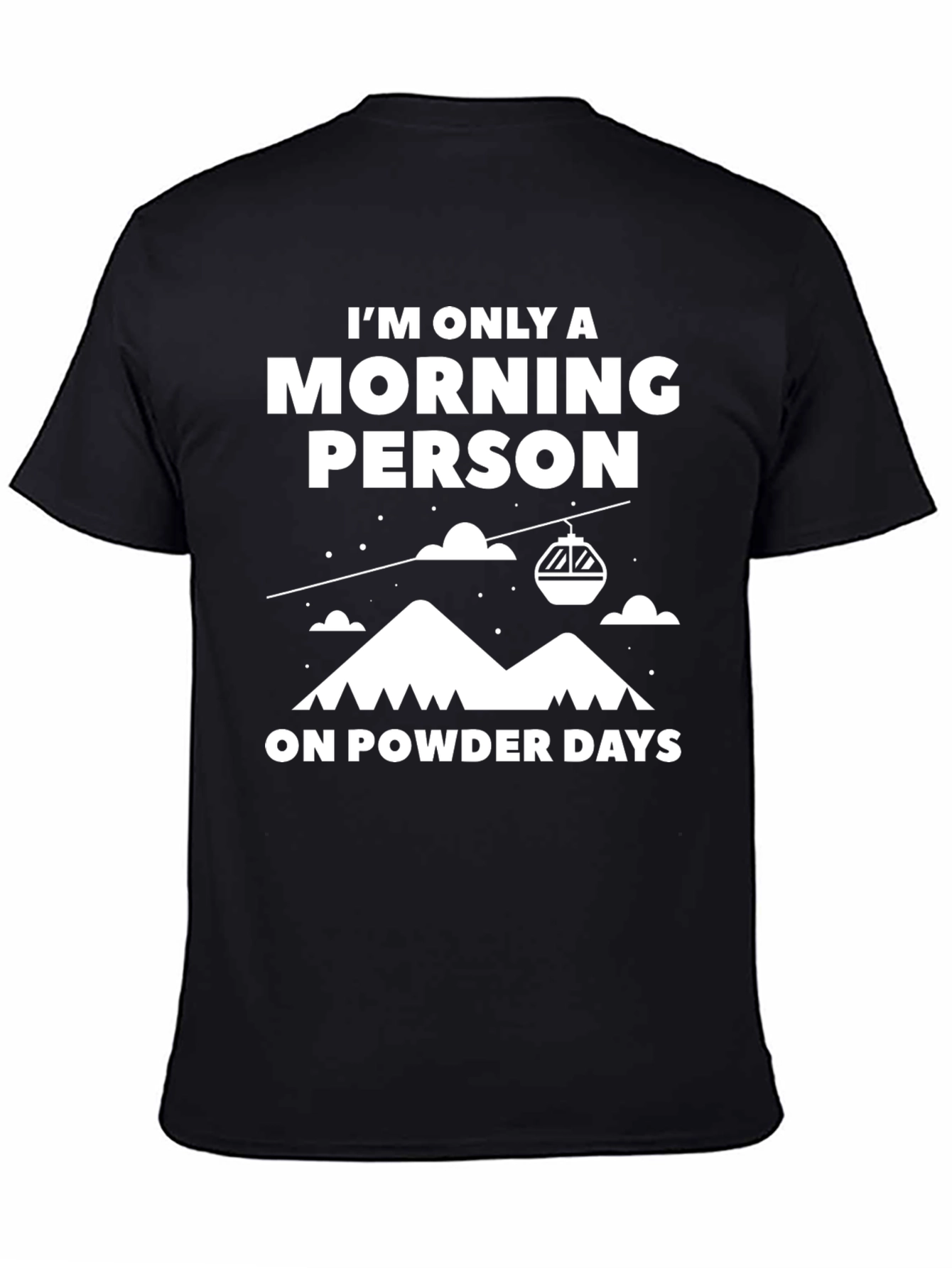 Black Morning Person Powder Days Graphic Tee view 4