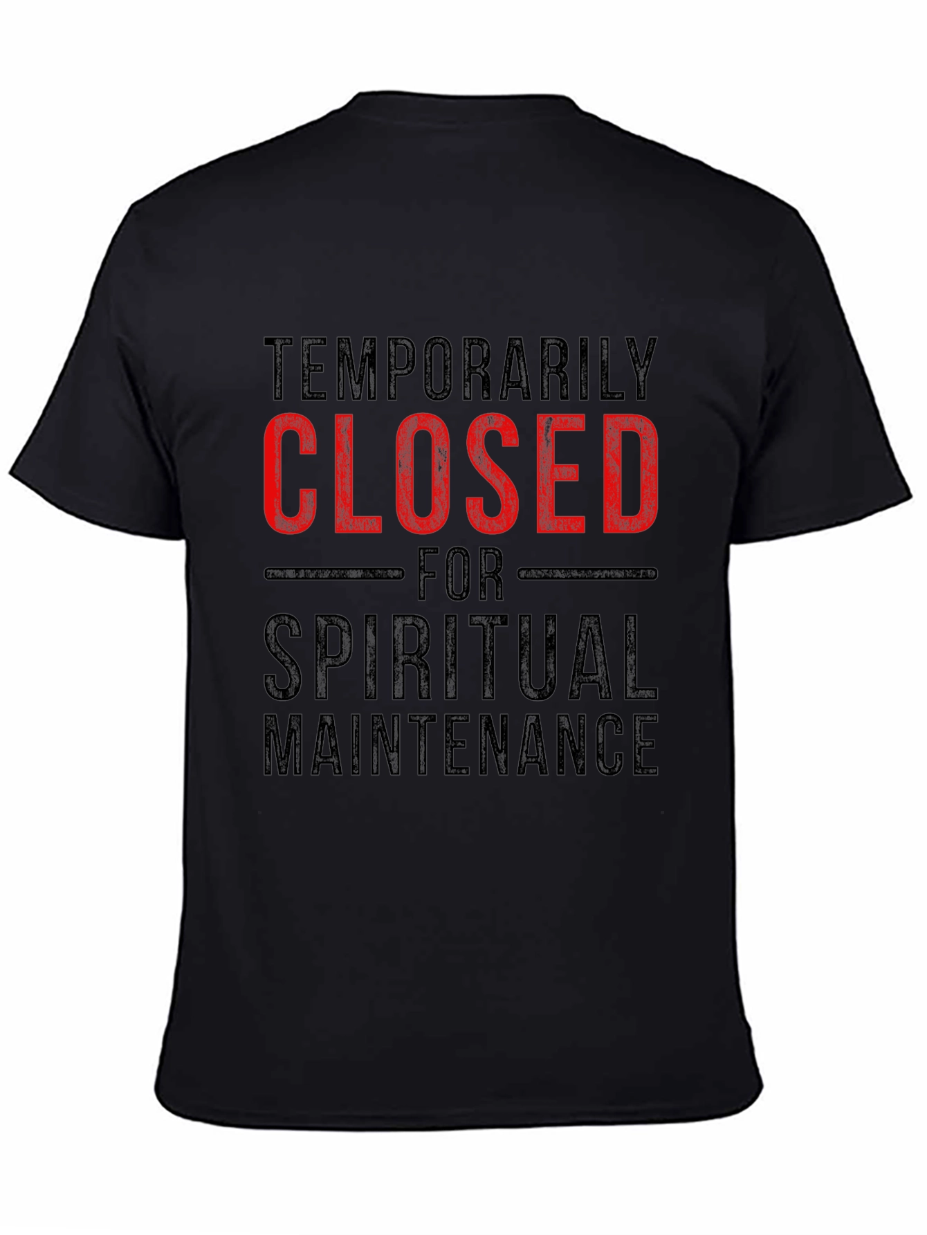 Black Temporarily Closed Spiritual Maintenance T-Shirt view 4