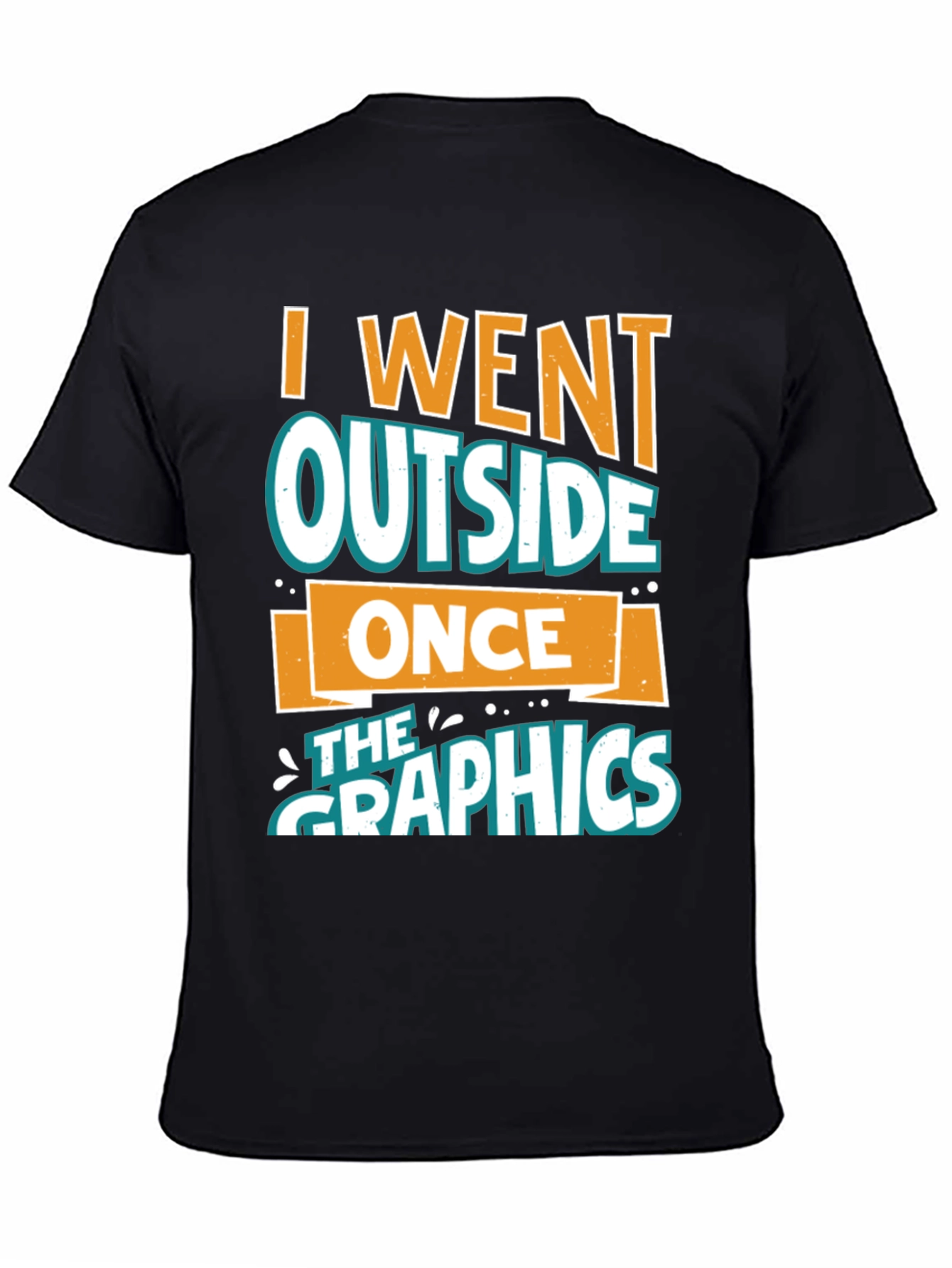 Black I Went Outside Once T-Shirt - Funny Graphics Tee view 4