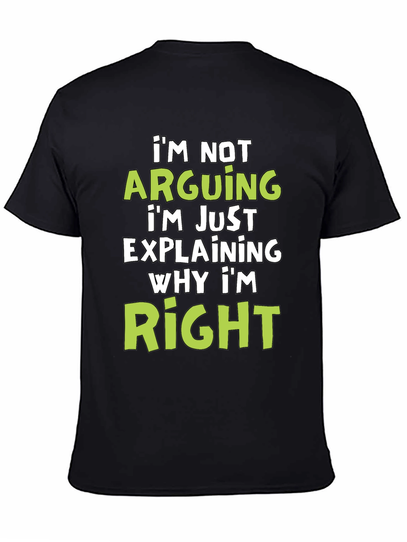 Black Funny "I'm Not Arguing" Graphic Tee - Men's Black T-Shirt view 4