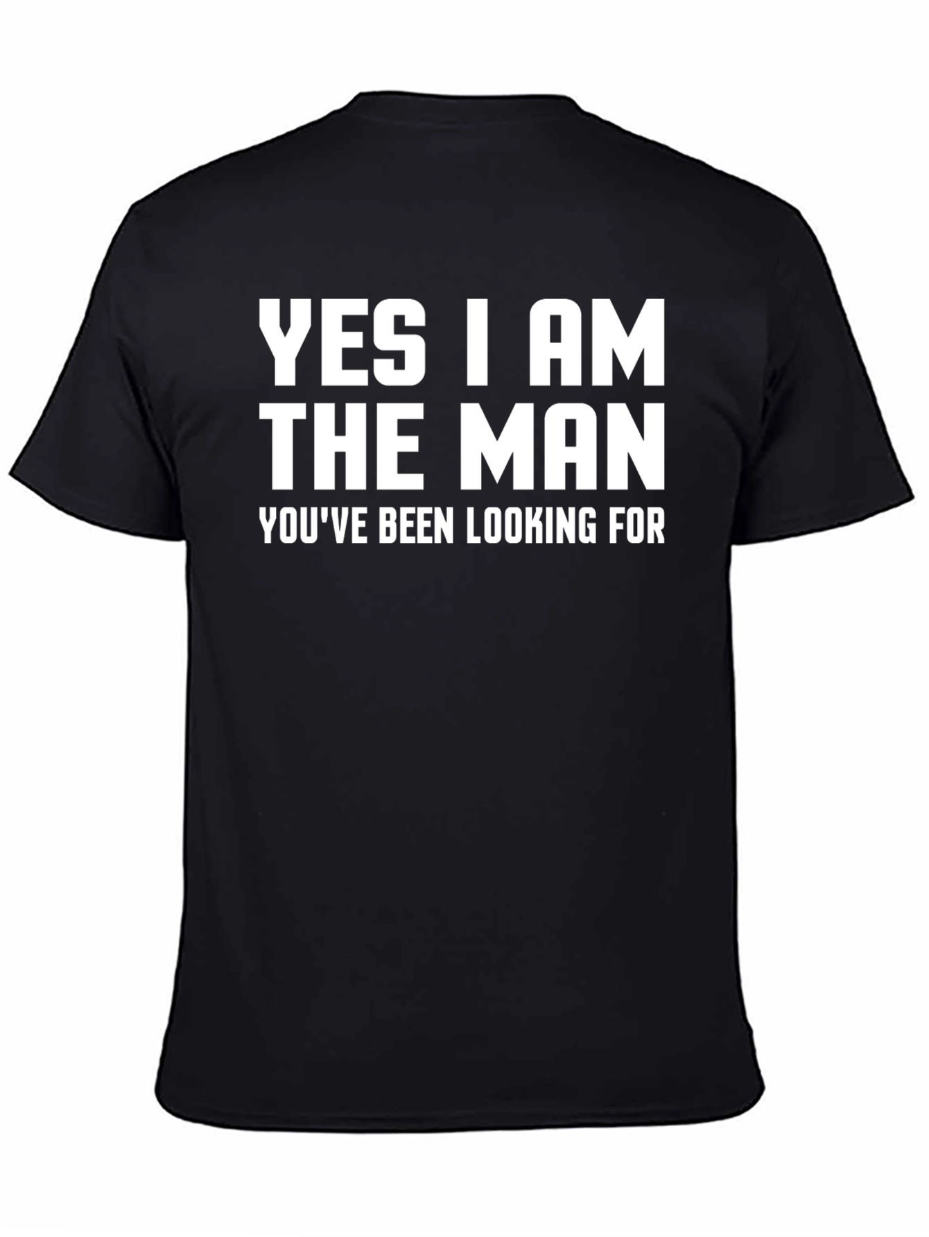 Black Yes I Am The Man Graphic T-Shirt view 4