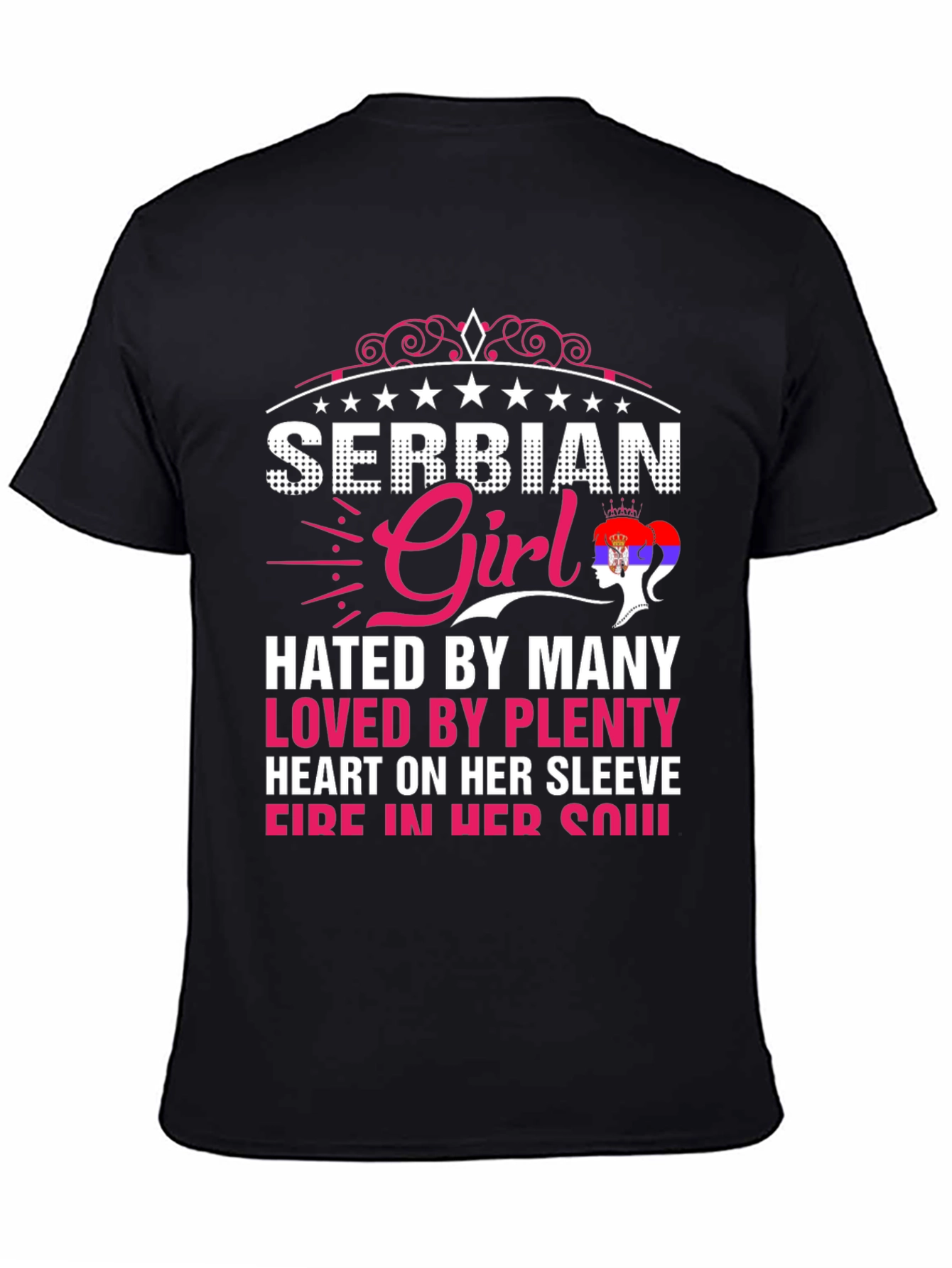 Serbian Girl Tee - Hated By Many, Loved By Plenty - 4