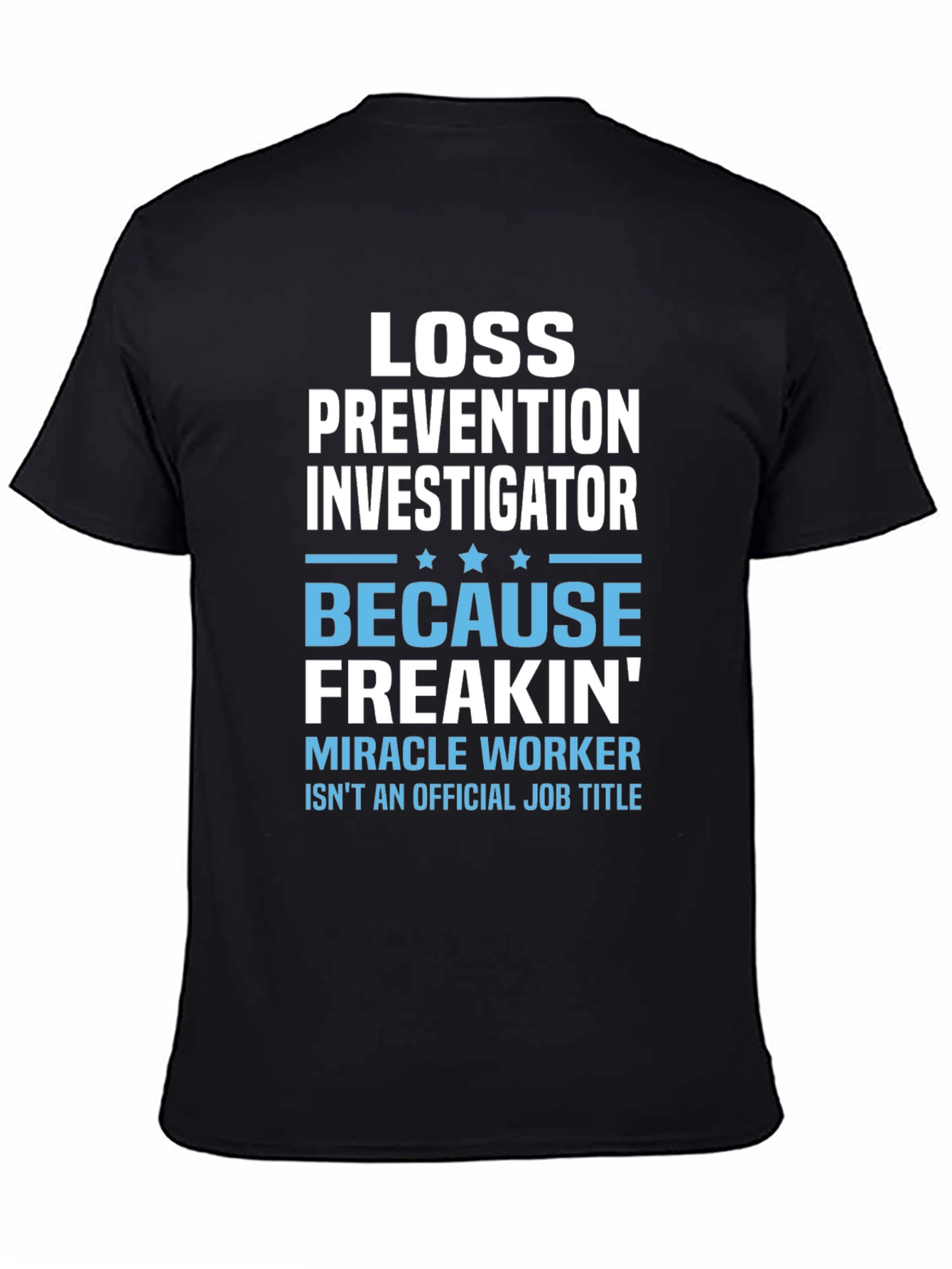 Black Loss Prevention Investigator Funny T-Shirt view 4