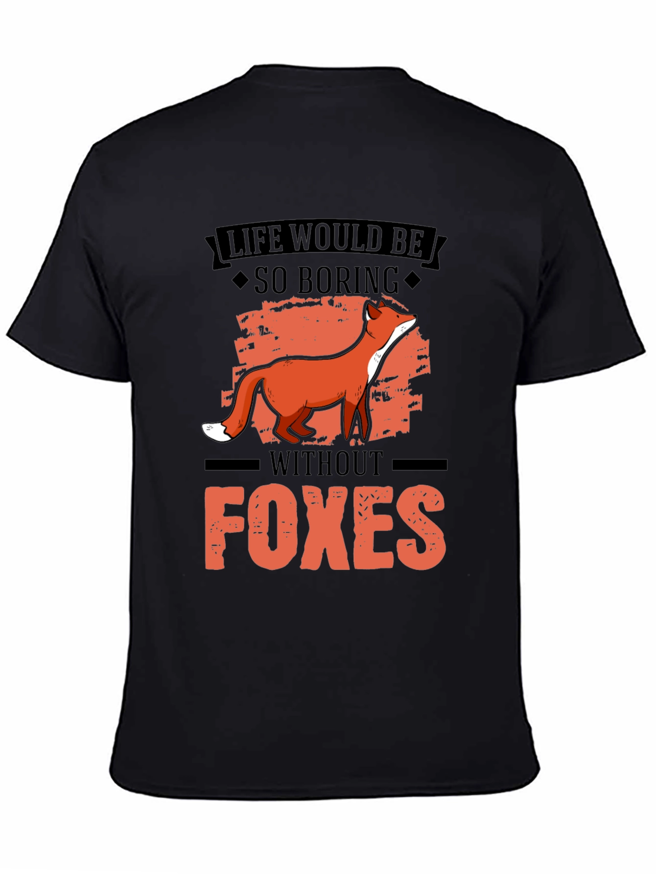 Black Life Would Be So Boring Without Foxes Graphic Tee view 4