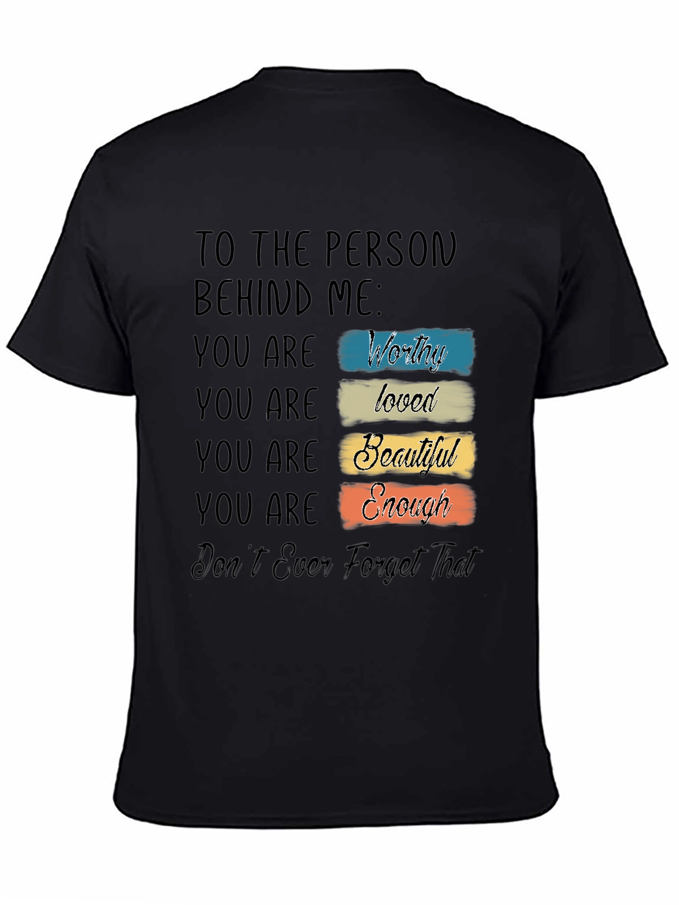 Black Inspirational T-Shirt - To The Person Behind Me view 4
