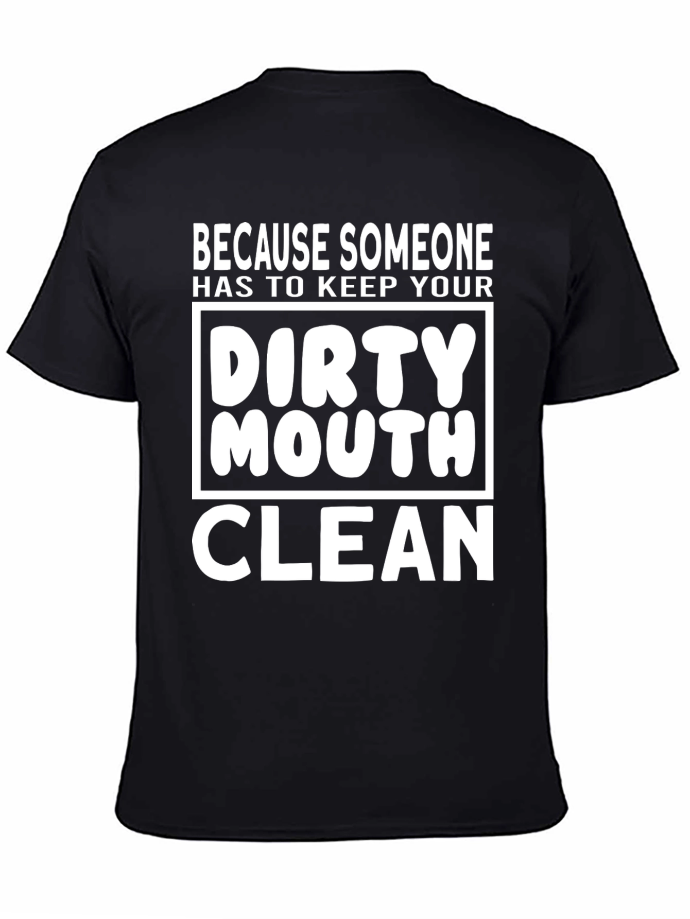Black Dirty Mouth Clean T-Shirt - Funny Graphic Tee view 4