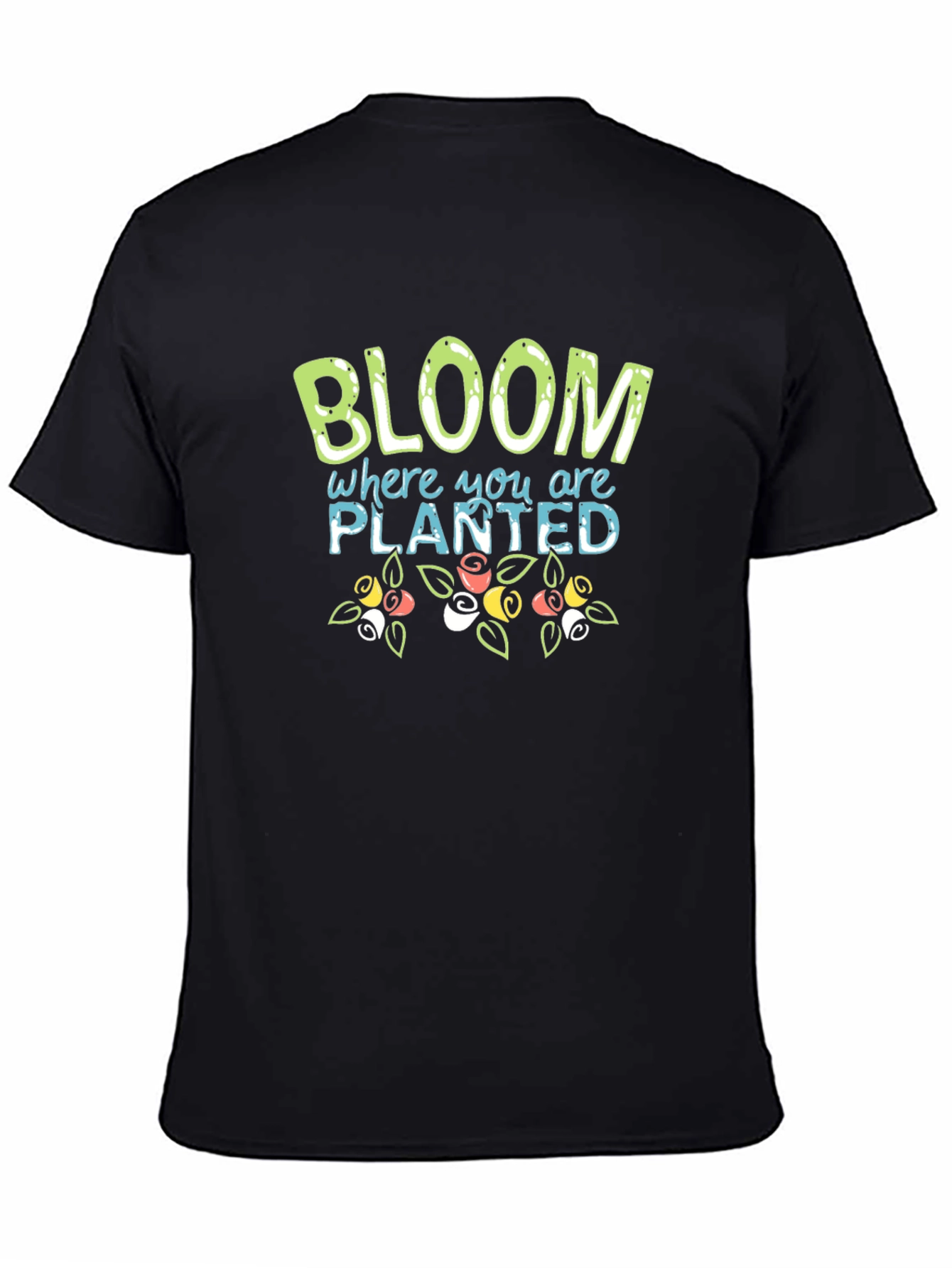 Black Bloom Where You Are Planted T-Shirt view 4
