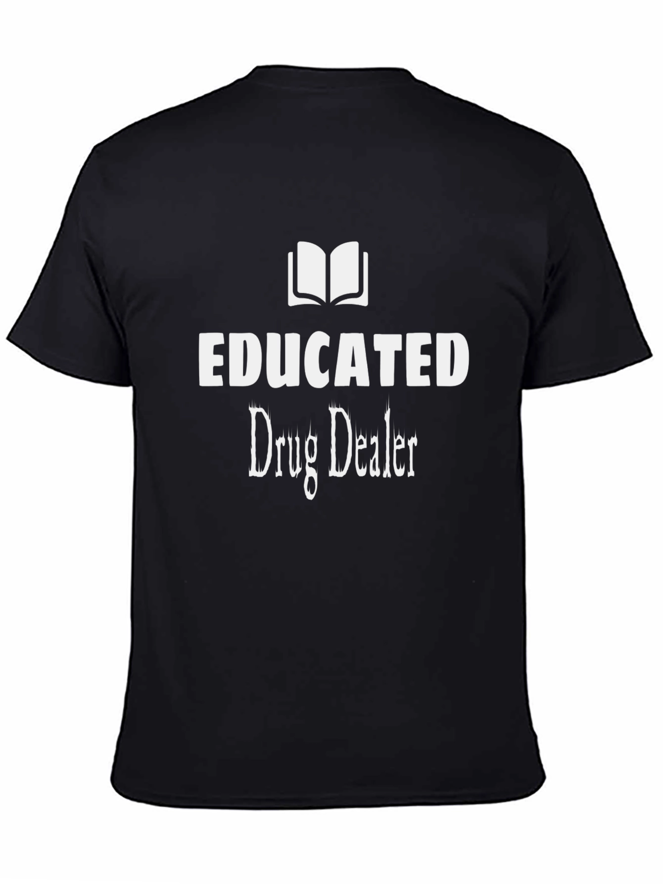 Black Educated Drug Dealer Graphic T-Shirt view 4