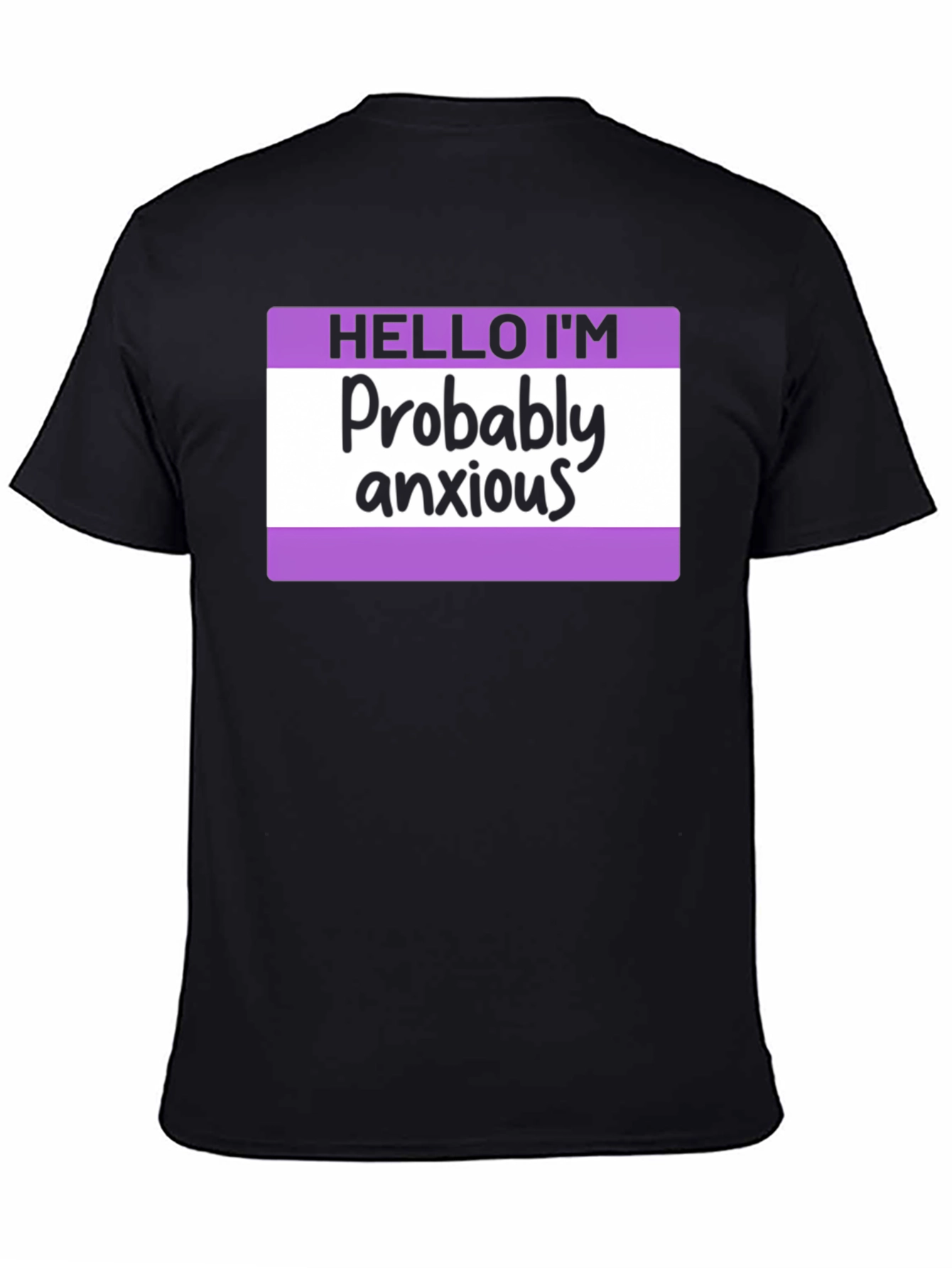 Black Probably Anxious T-Shirt - Funny Graphic Tee view 4