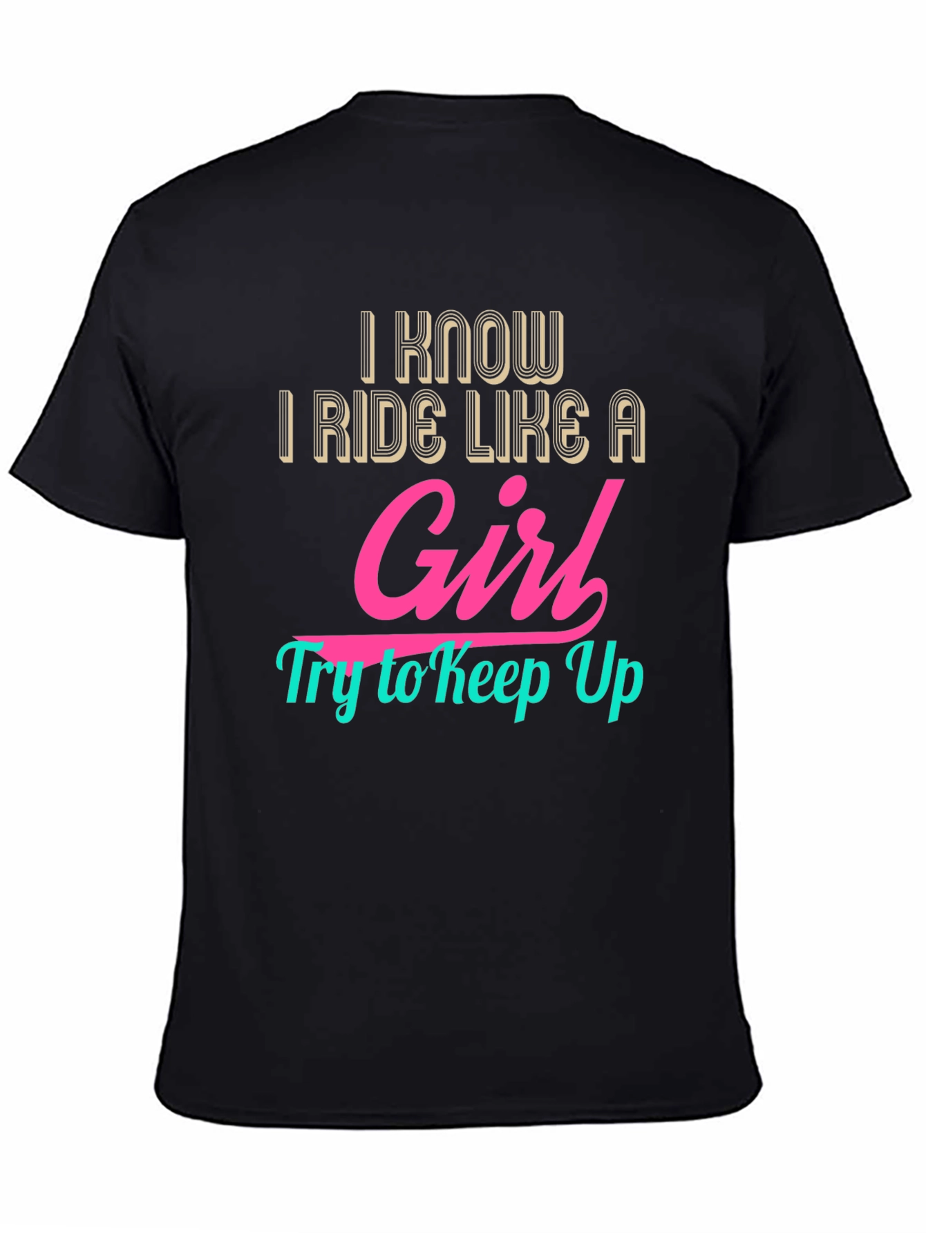 Black I Ride Like a Girl - Graphic Tee view 4