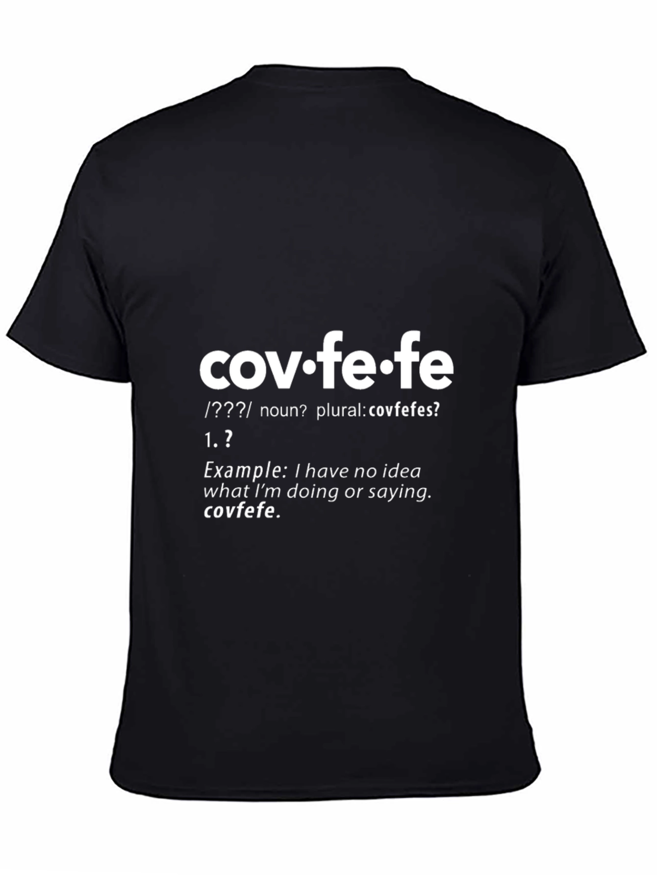 Black Covfefe Definition T-Shirt - Funny Political Humor Tee view 4