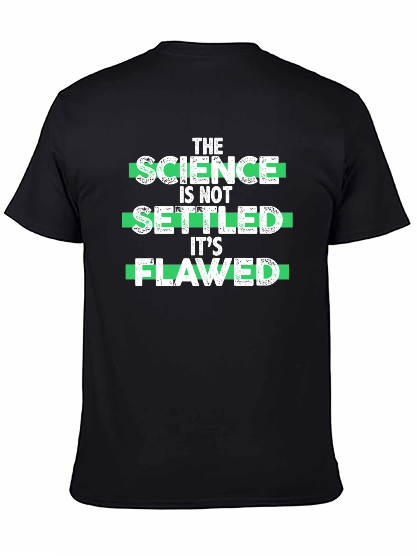 Science Is Not Settled, It's Flawed T-Shirt - 4