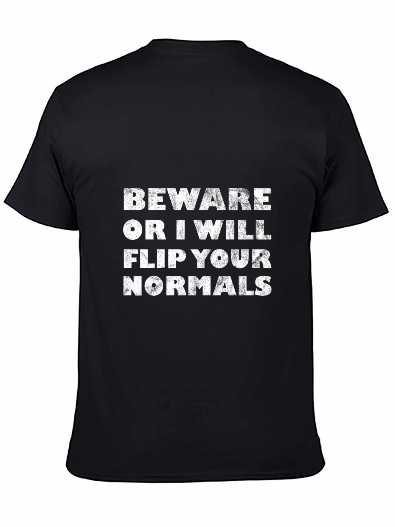 Black Beware or I Will Flip Your Normals Funny Graphic T-Shirt view 4