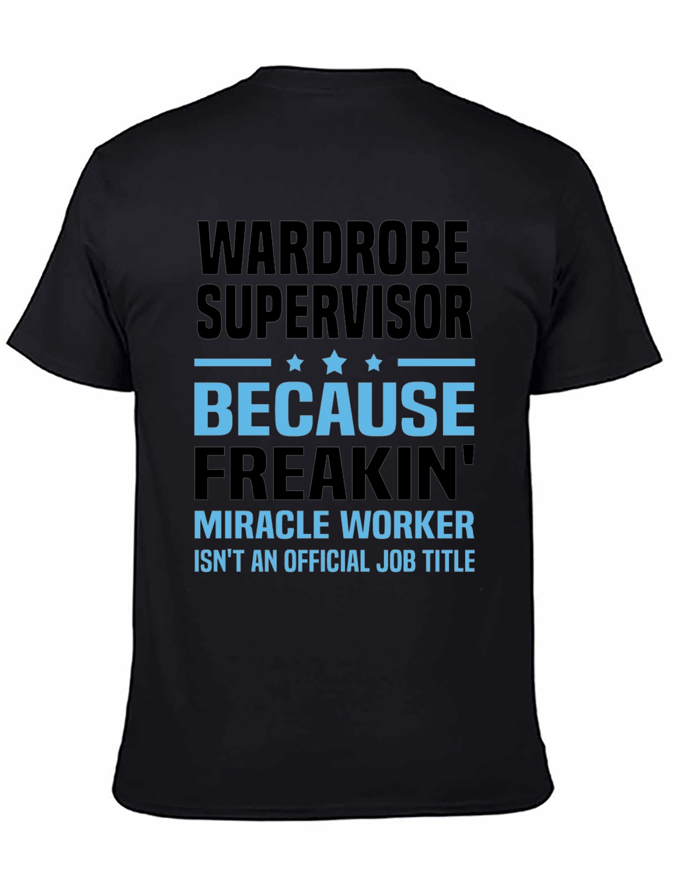 Black Wardrobe Supervisor Miracle Worker Graphic Tee view 4