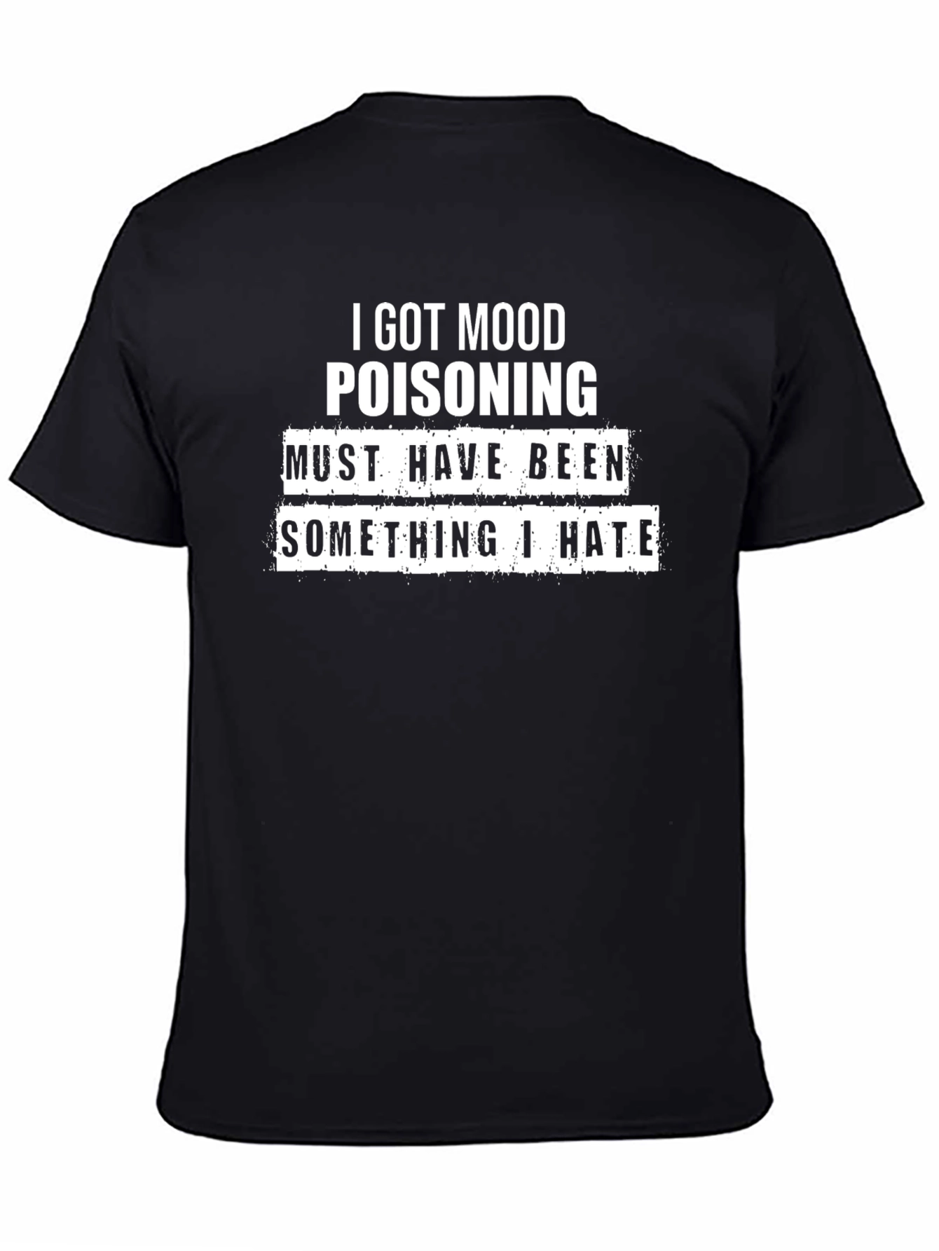 Black Mood Poisoning Graphic Tee - Funny Sarcastic T-Shirt view 4