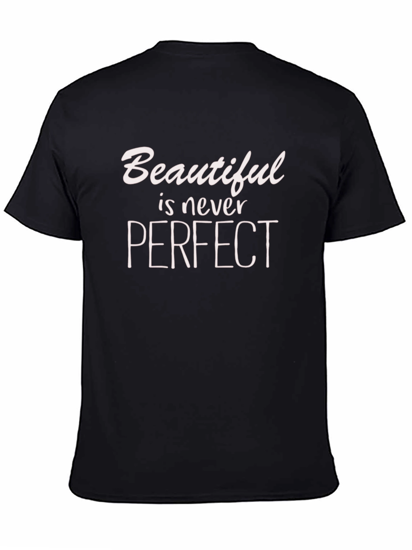 Black Beautiful is Never Perfect Graphic T-Shirt view 4