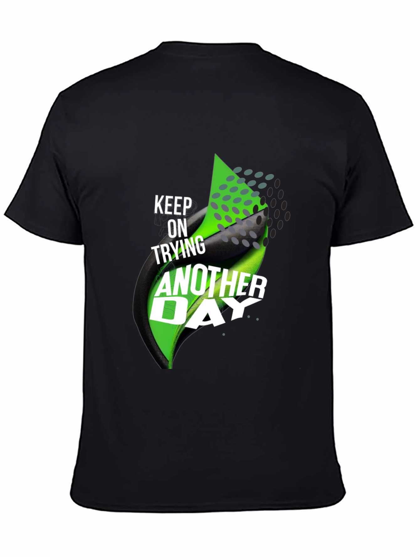 Black Motivational T-Shirt: Keep Trying Another Day view 4