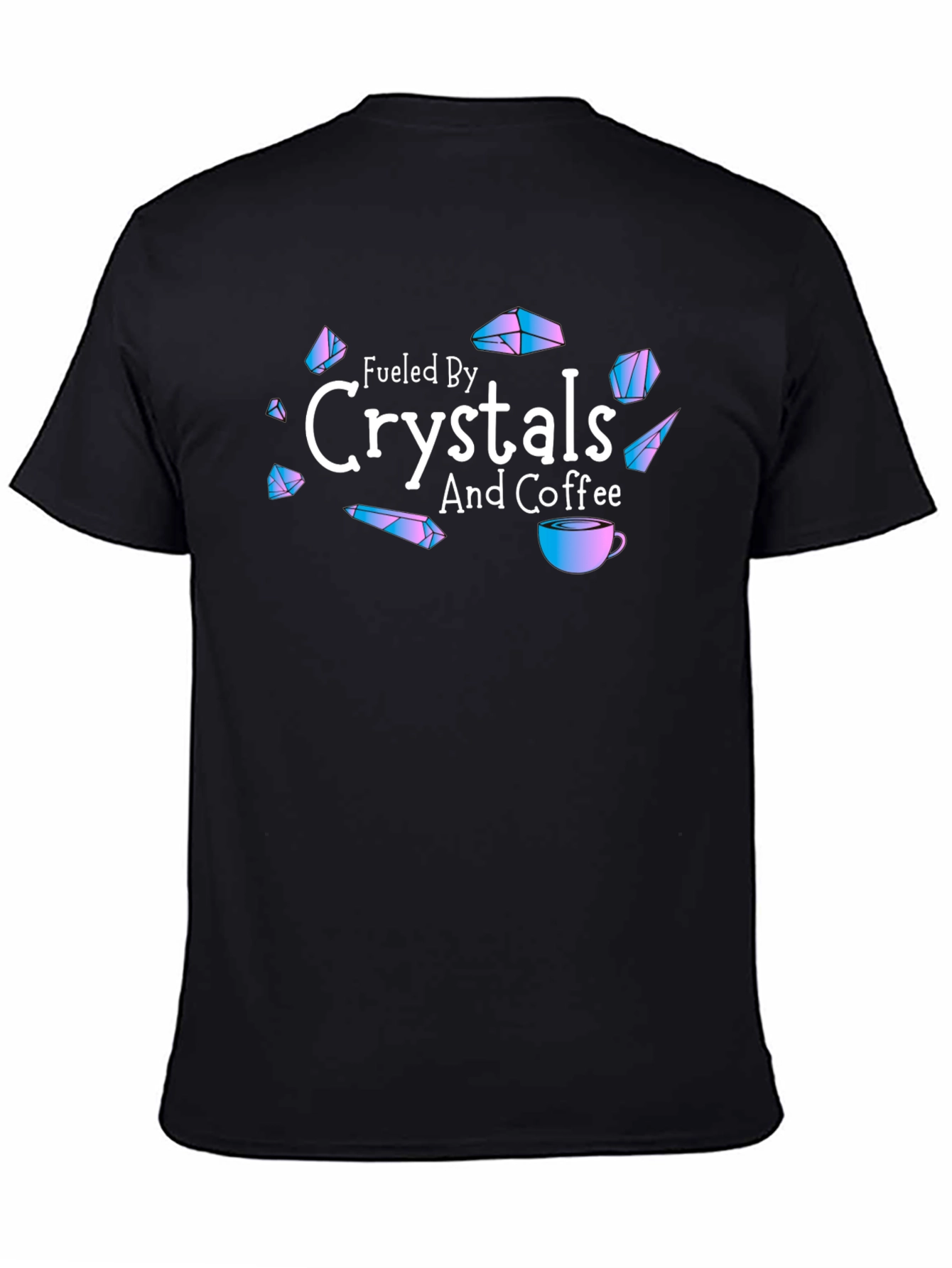 Black Fueled By Crystals and Coffee Black T-Shirt view 4
