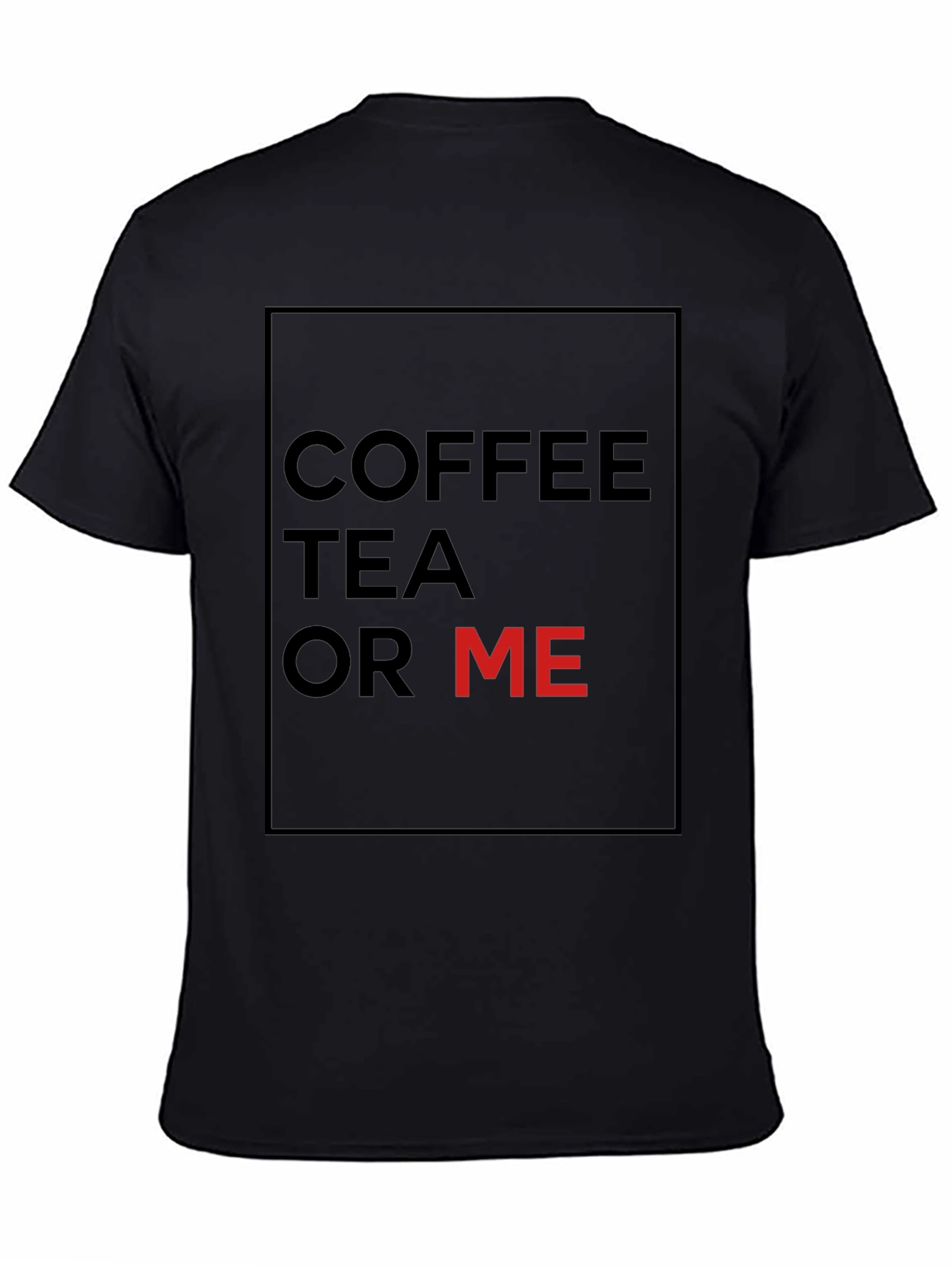 Black Coffee Tea or Me Graphic Tee - Black Cotton Blend view 4