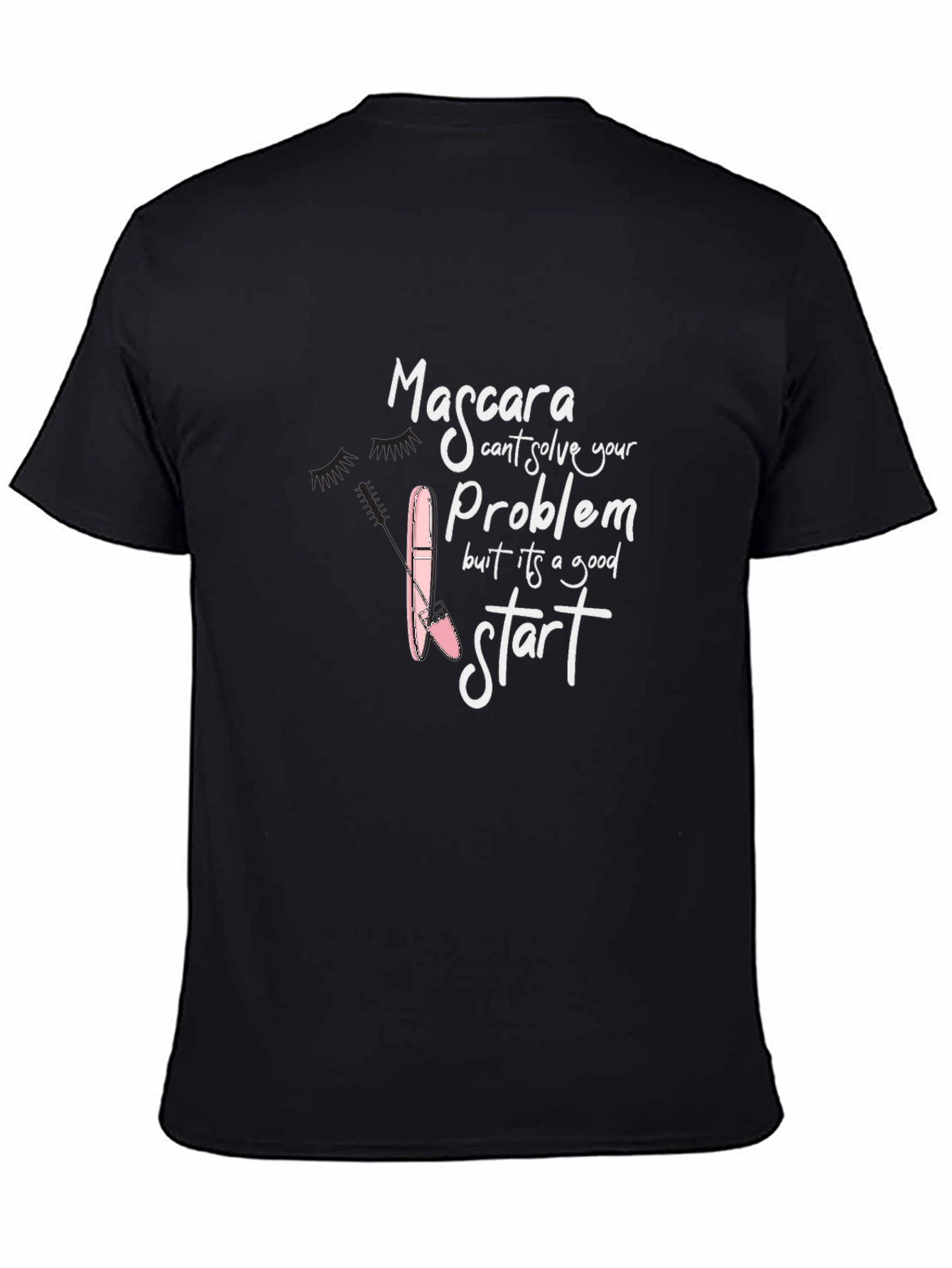 Mascara Problem T-Shirt - Funny Makeup Lover Tee - 4
