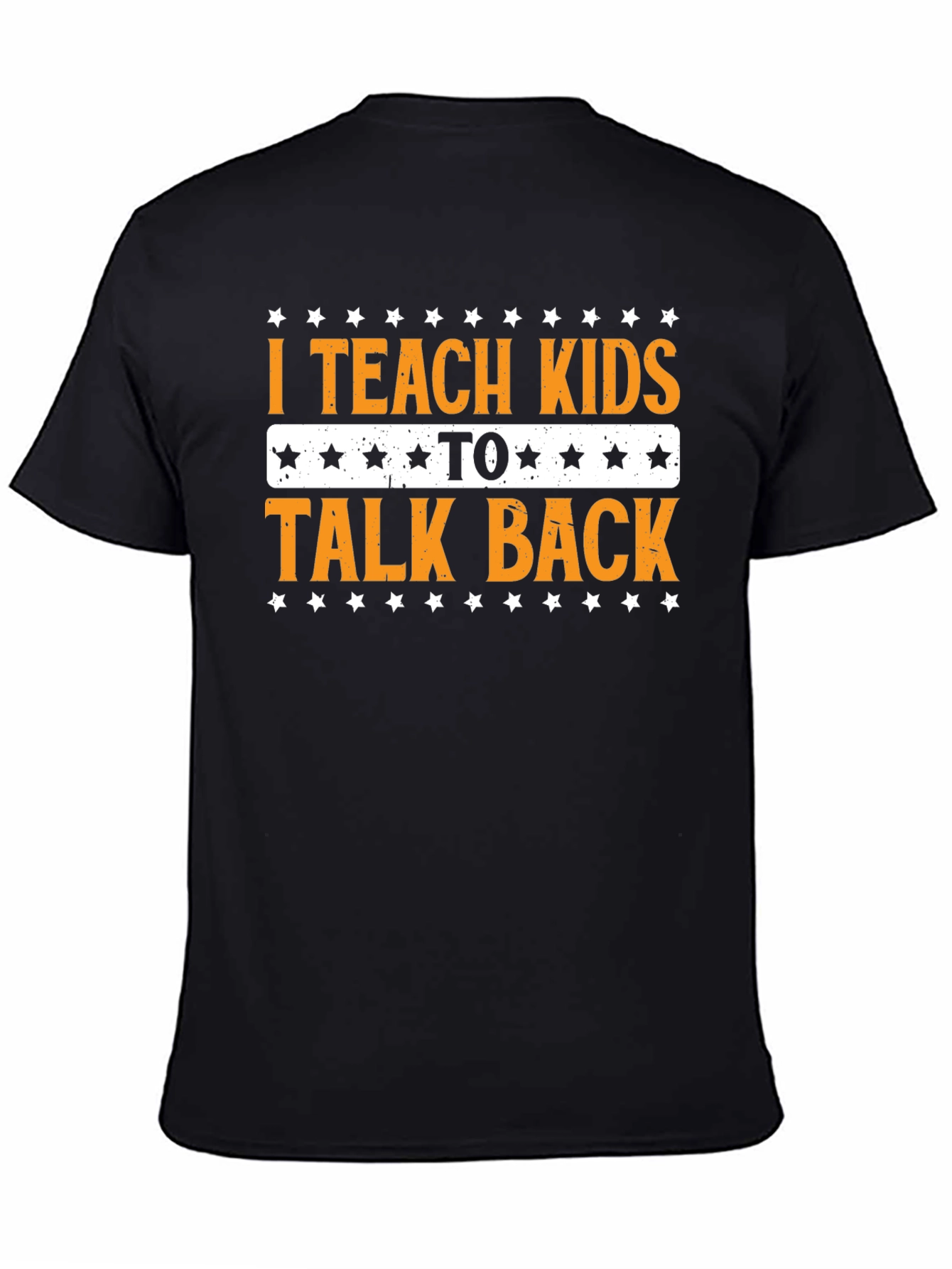 Black I Teach Kids To Talk Back T-Shirt Funny Teacher view 4
