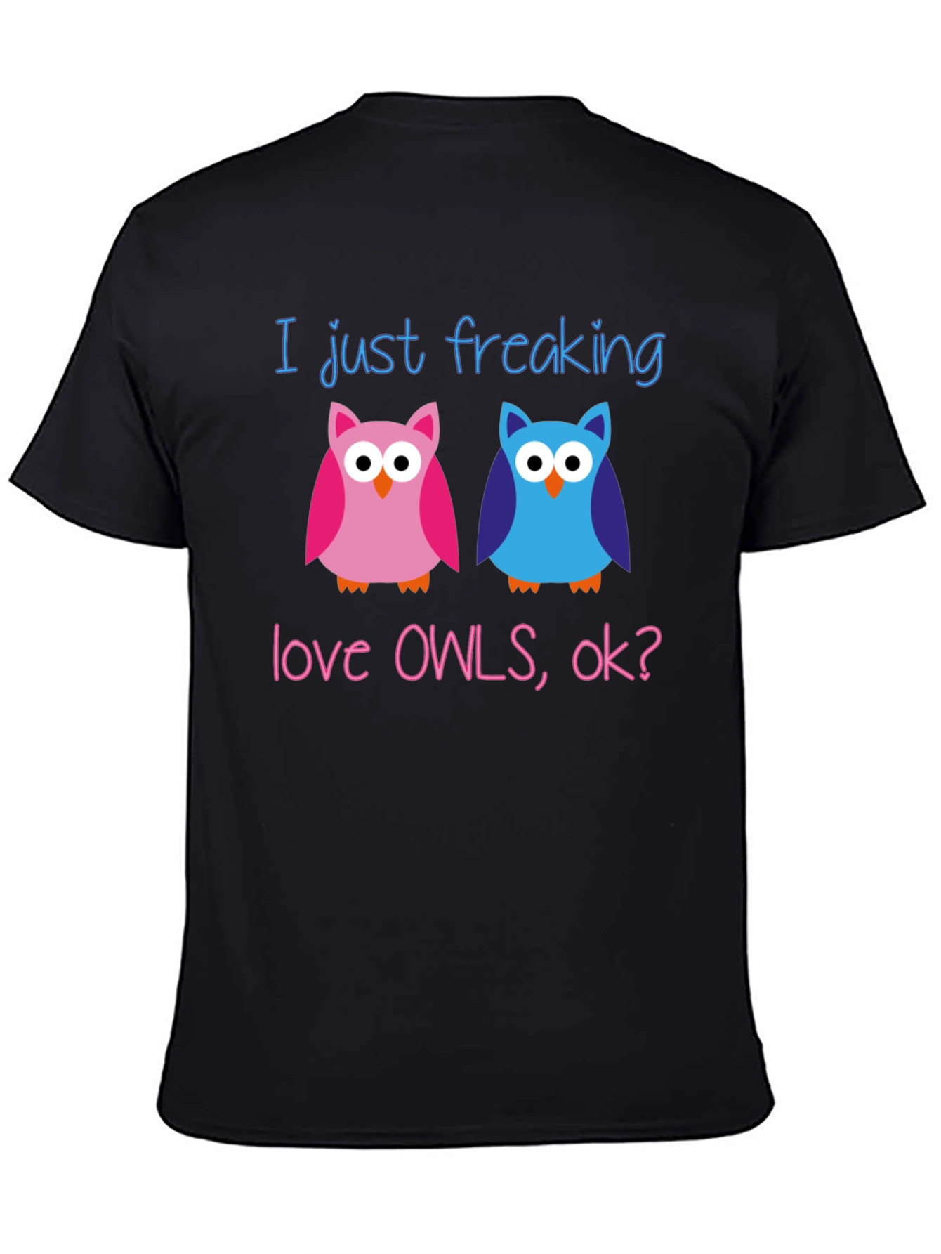 Black I Just Freaking Love Owls T-Shirt view 4