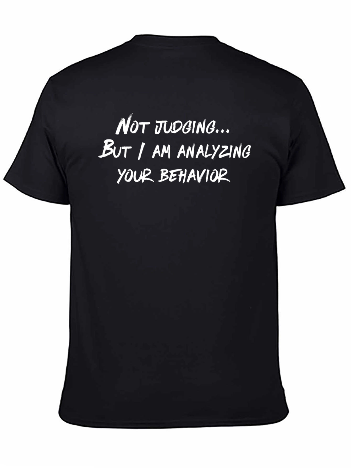 Black Not Judging Tee - Analyzing Your Behavior view 4